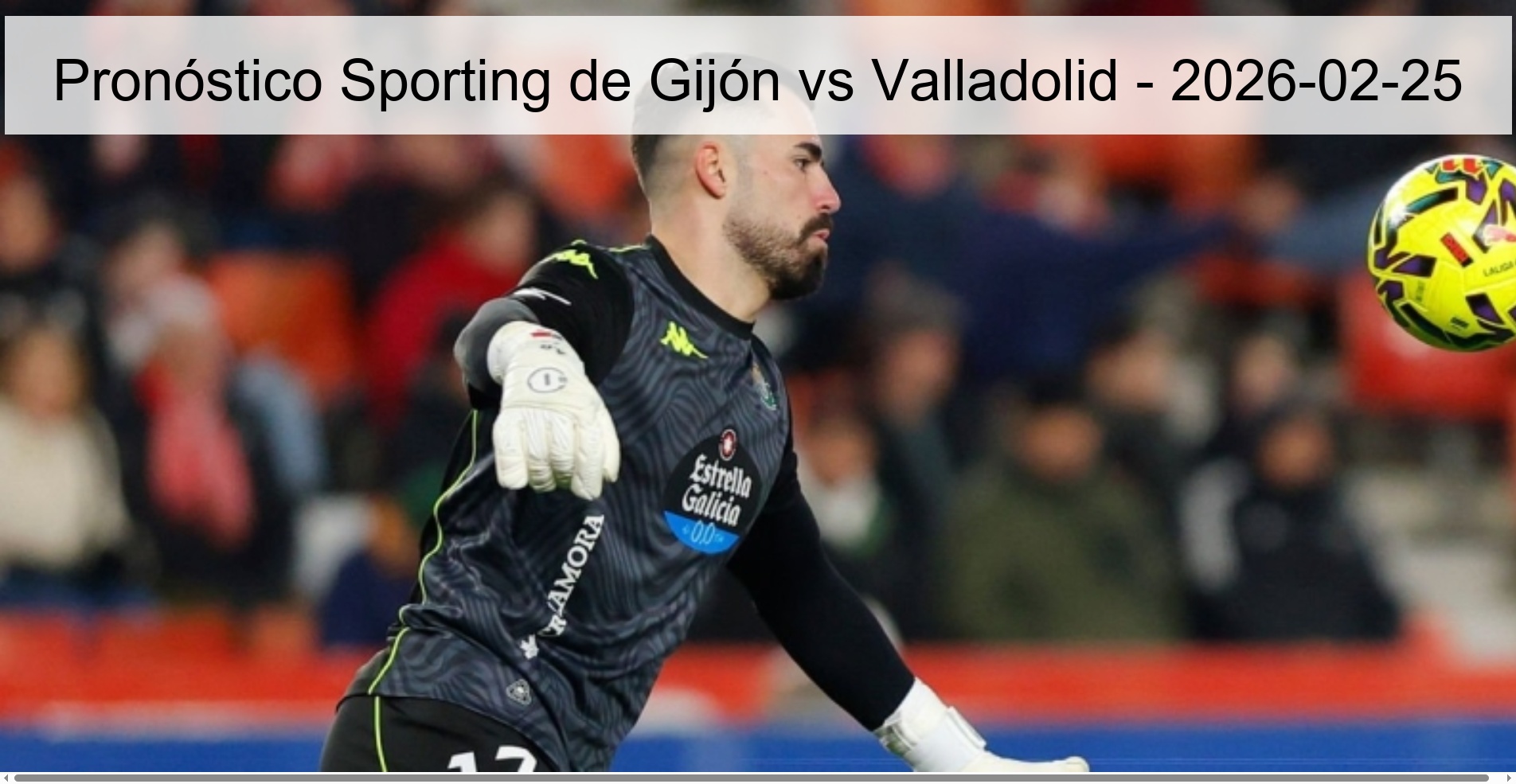 Sporting Gijón vs Valladolid Prediction - 2026-02-25 Sporting Gijón vs Valladolid Prediction - 2026-02-25