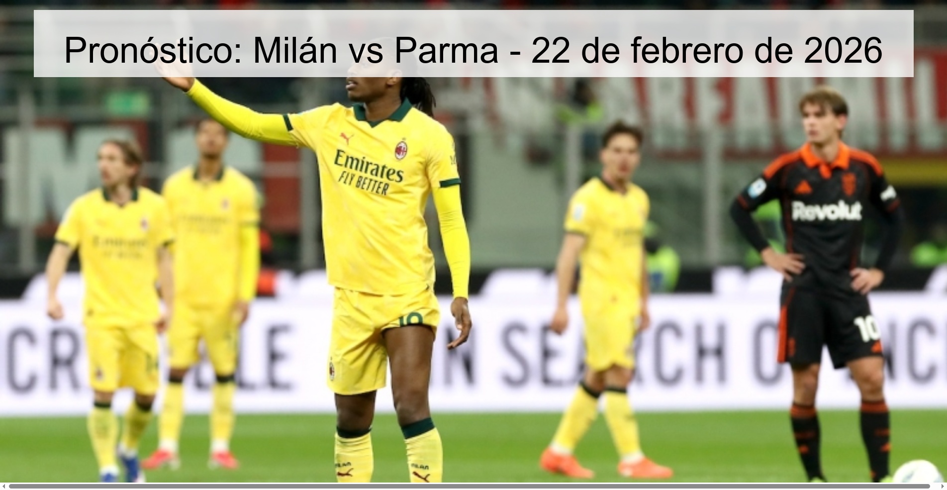 Pronóstico: Milán vs Parma - 22 de febrero de 2026