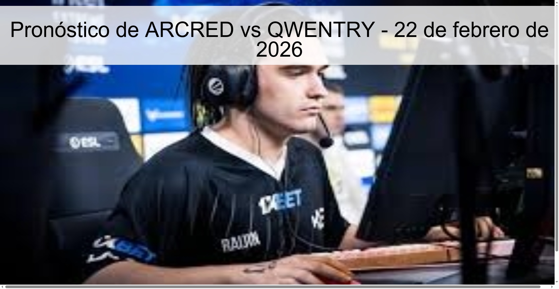 Pronóstico de ARCRED vs QWENTRY - 22 de febrero de 2026 Pronóstico de ARCRED vs QWENTRY - 22 de febrero de 2026