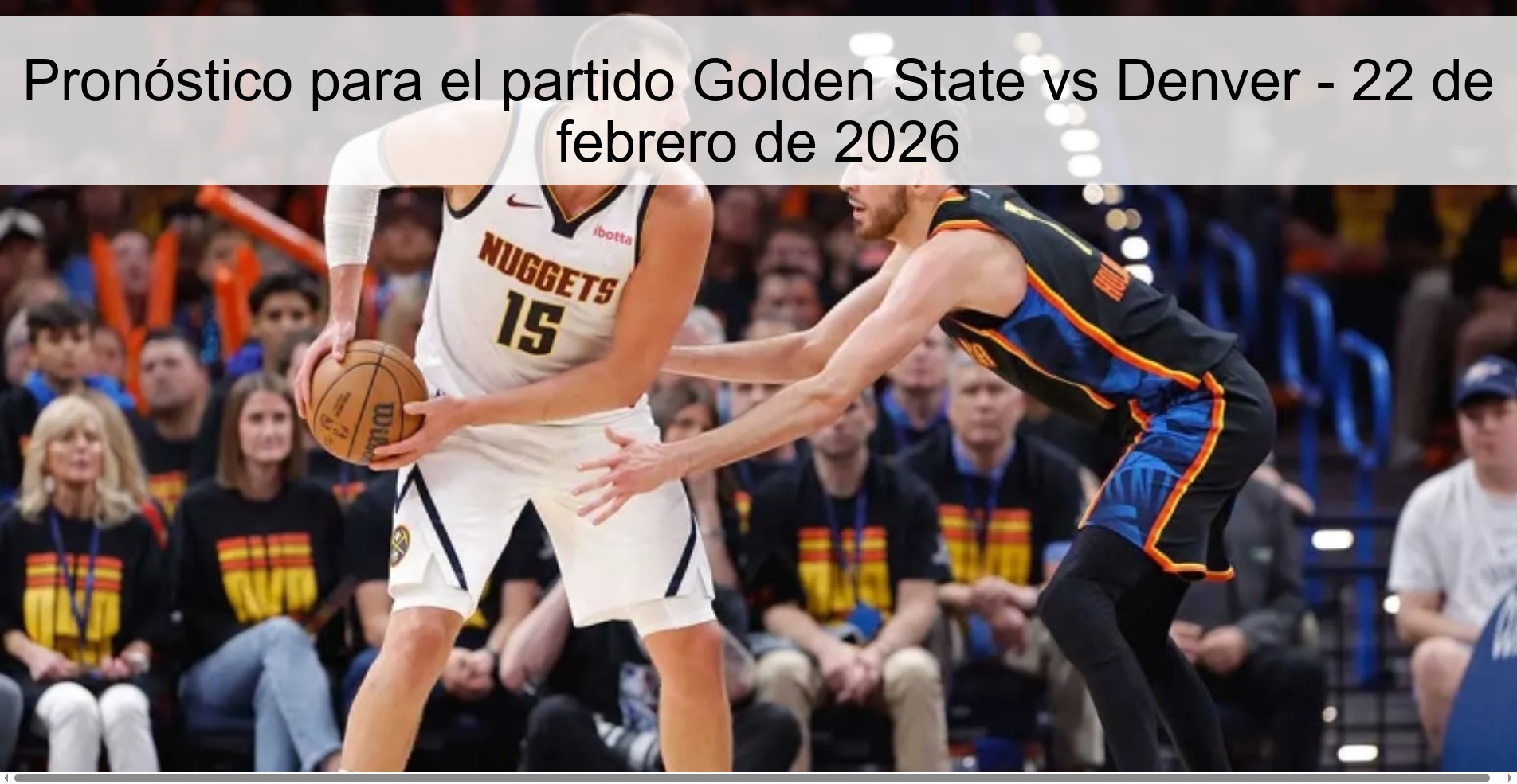 Pronóstico para el partido Golden State vs Denver - 22 de febrero de 2026