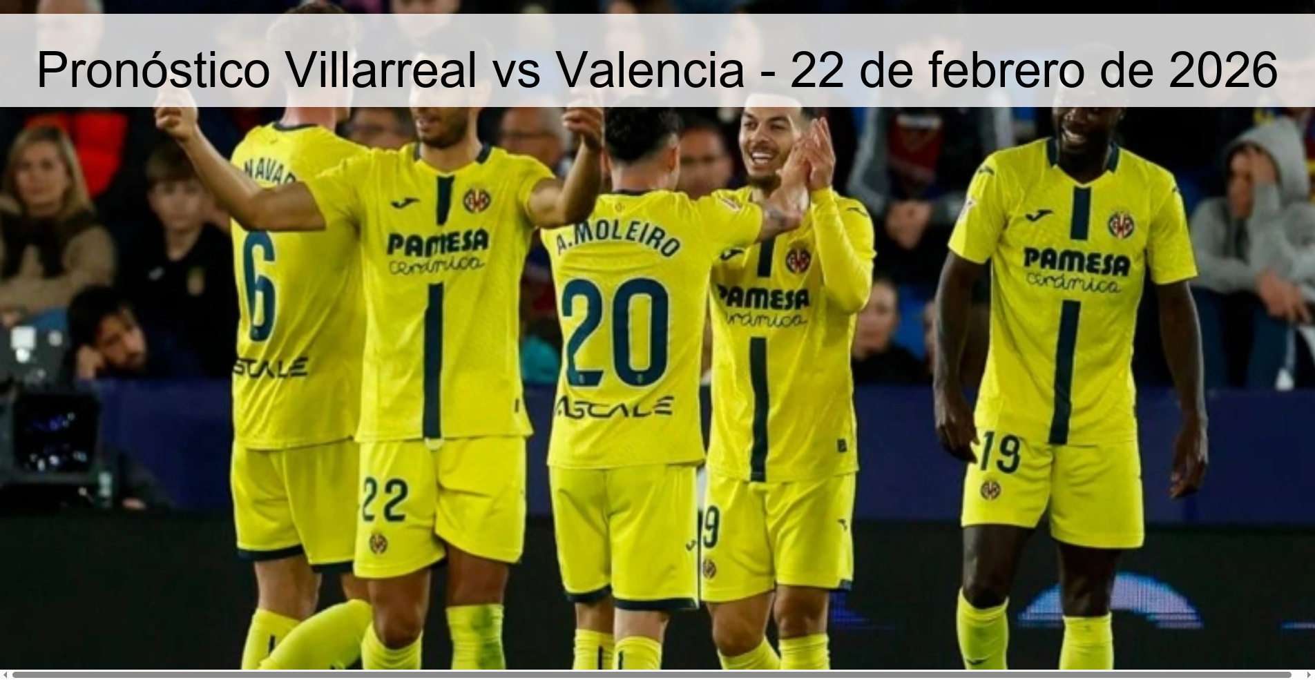 Pronóstico Villarreal vs Valencia - 22 de febrero de 2026