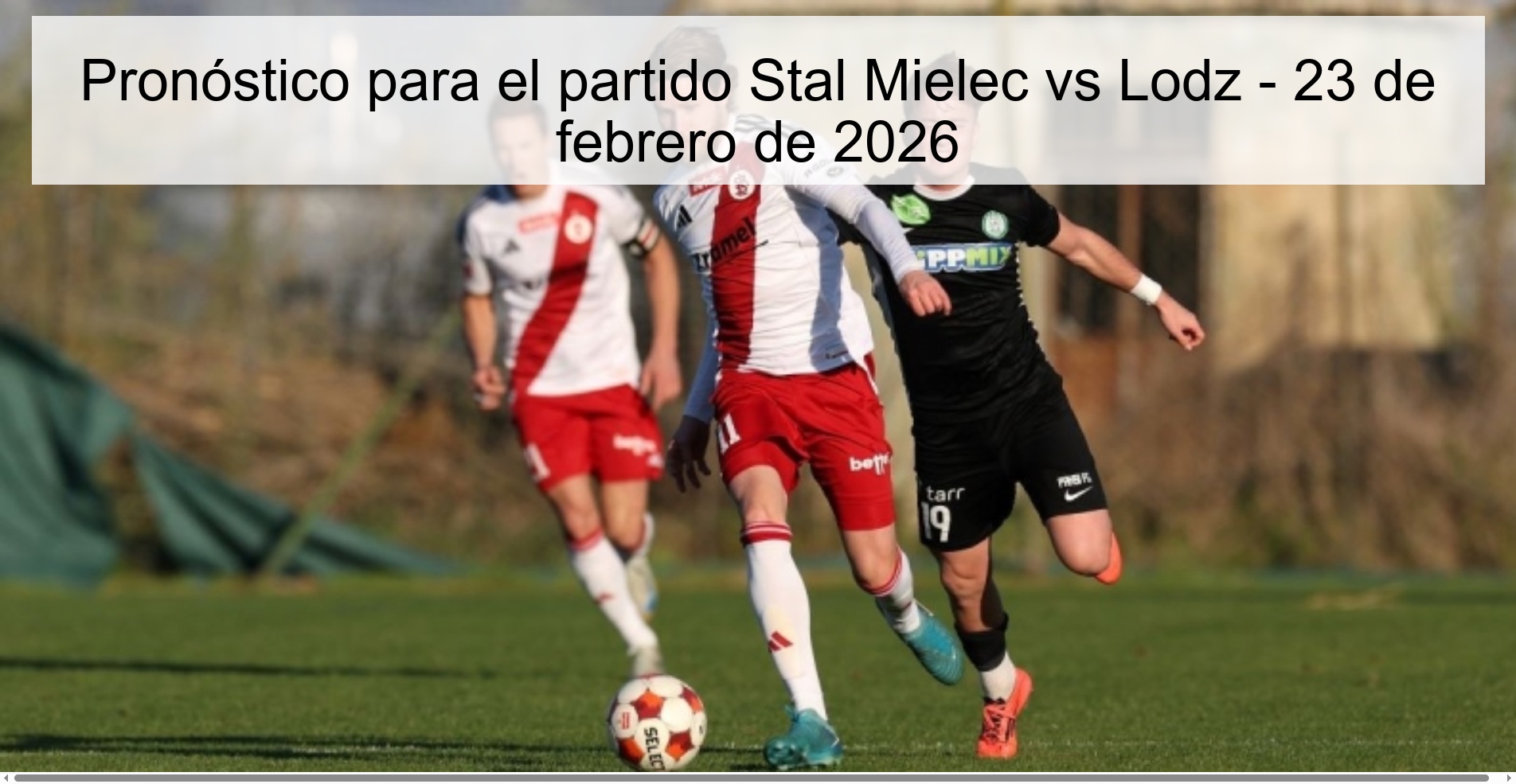 Prediction for the match Stal Mielec vs Lodz - February 23, 2026