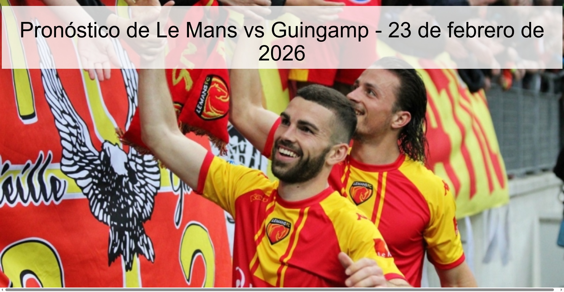 Le Mans vs Guingamp Prediction – February 23, 2026