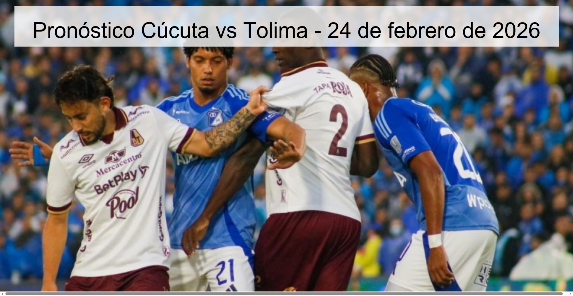 Pronóstico Cúcuta vs Tolima - 24 de febrero de 2026
