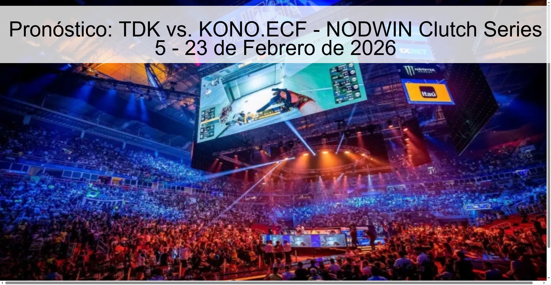Pronóstico: TDK vs. KONO.ECF - NODWIN Clutch Series 5 - 23 de Febrero de 2026