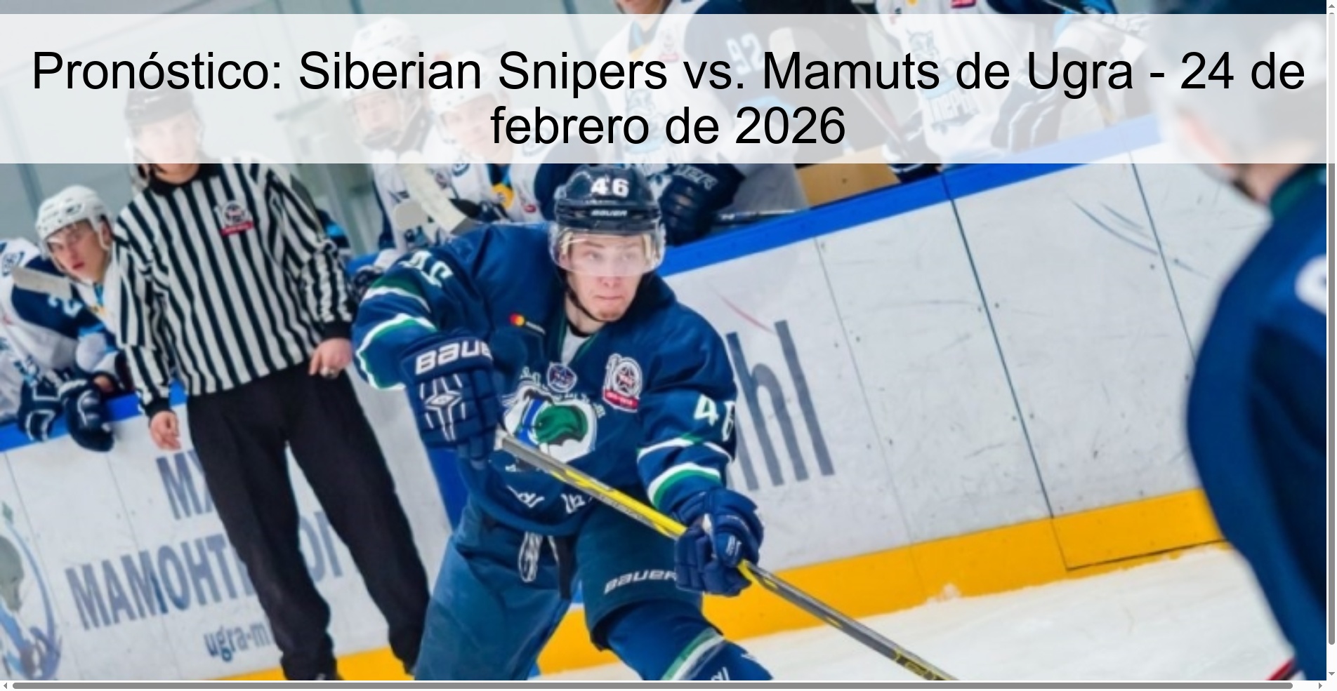 Pronóstico: Siberian Snipers vs. Mamuts de Ugra - 24 de febrero de 2026