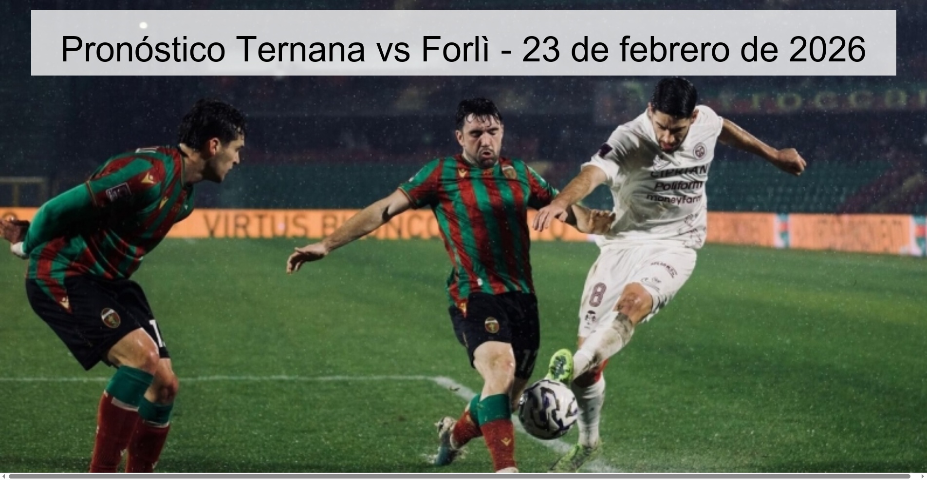 Pronóstico Ternana vs Forlì - 23 de febrero de 2026