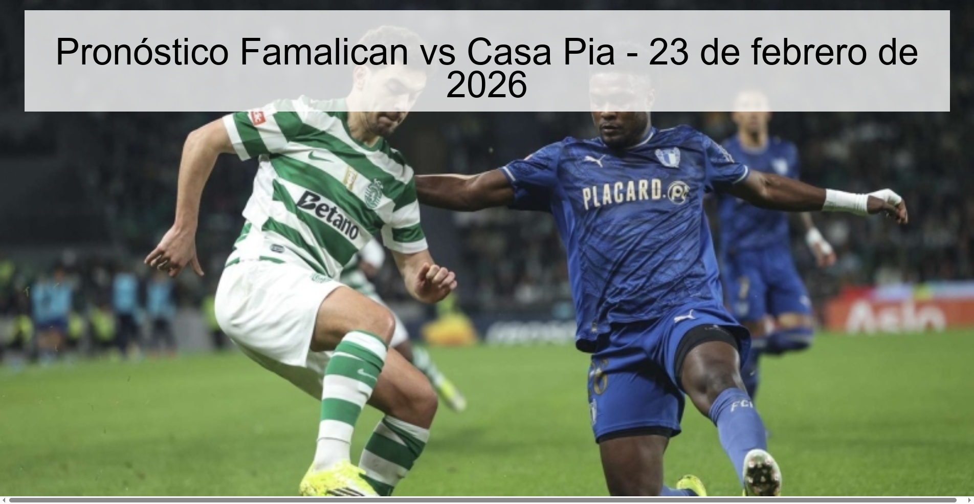 Pronóstico Famalican vs Casa Pia - 23 de febrero de 2026
