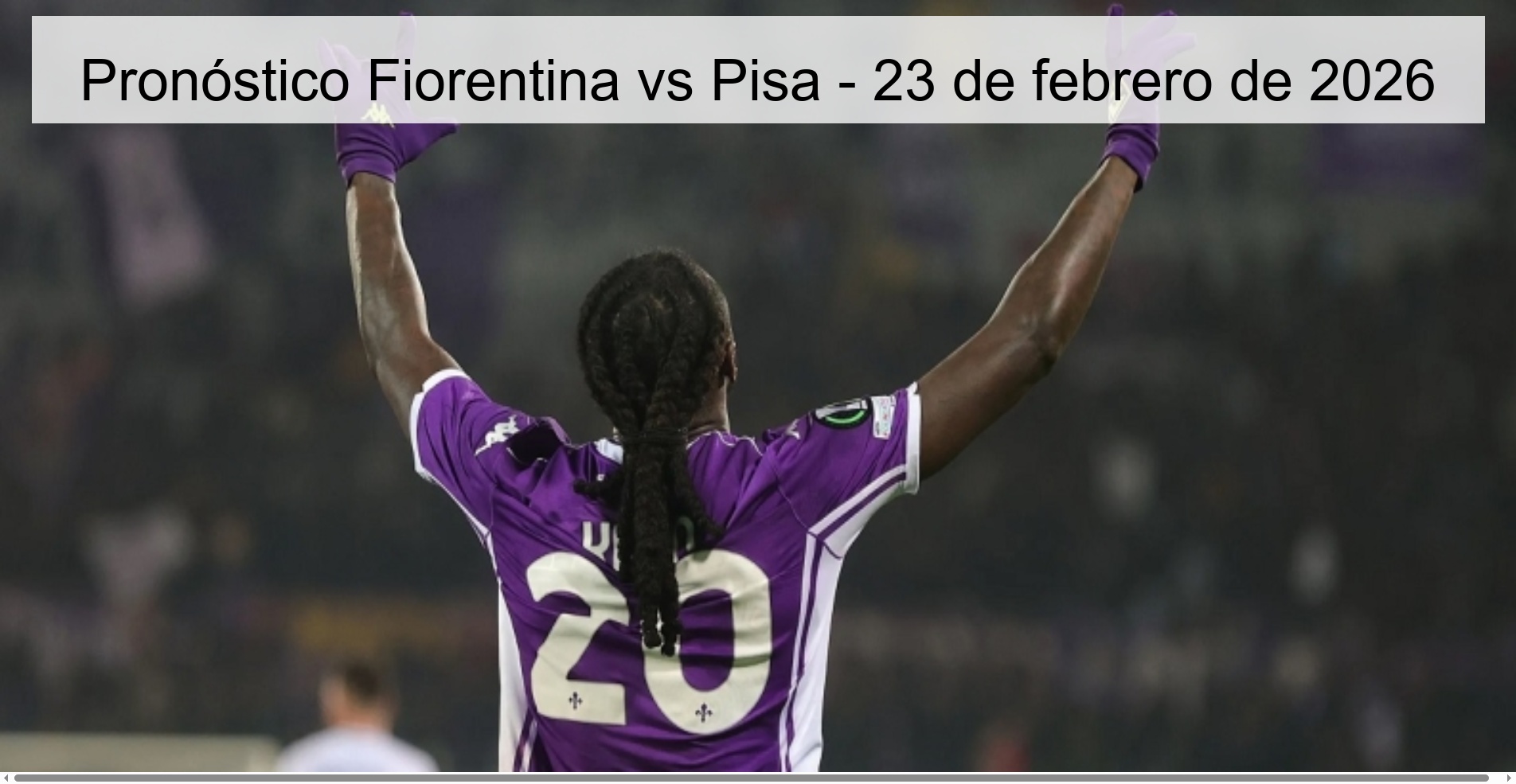 Pronóstico Fiorentina vs Pisa - 23 de febrero de 2026