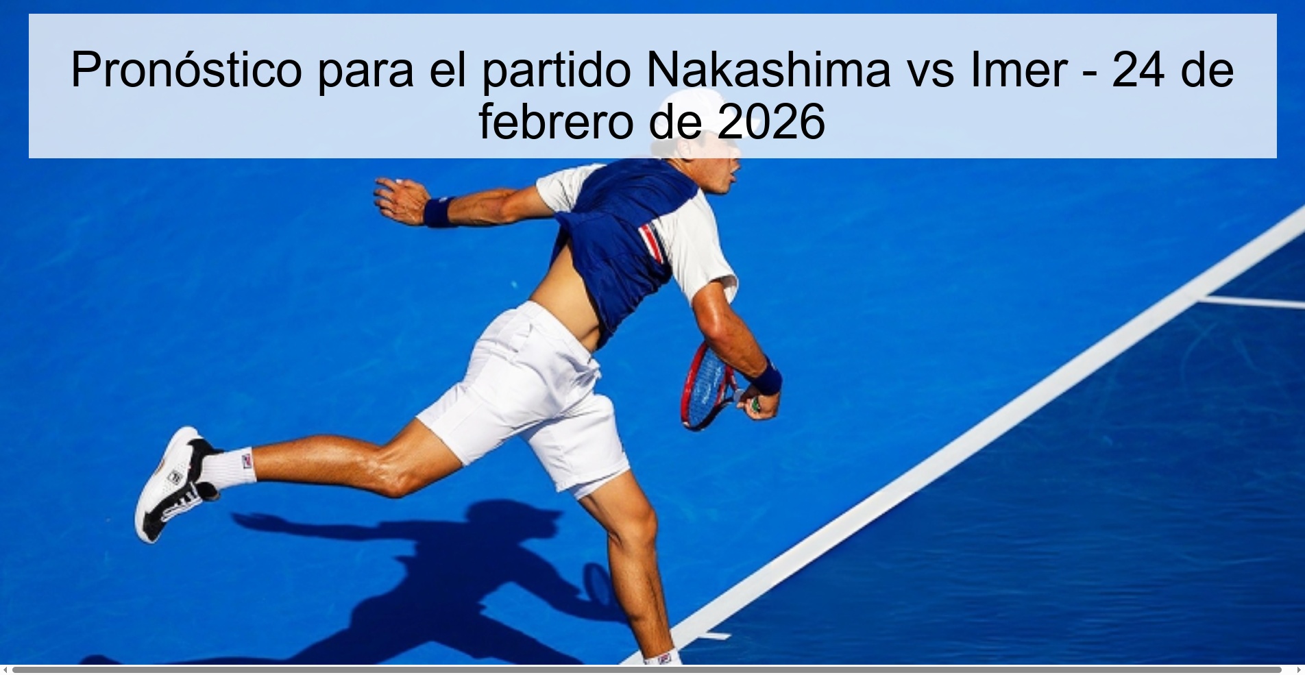 Prediction for the match Nakashima vs Imer - February 24, 2026