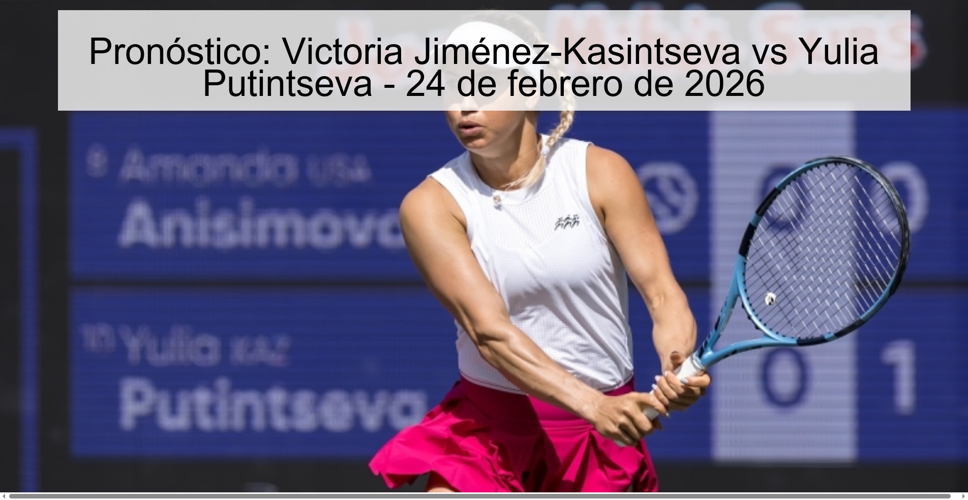 Prediction: Victoria Jiménez-Kasintseva vs Yulia Putintseva - February 24, 2026