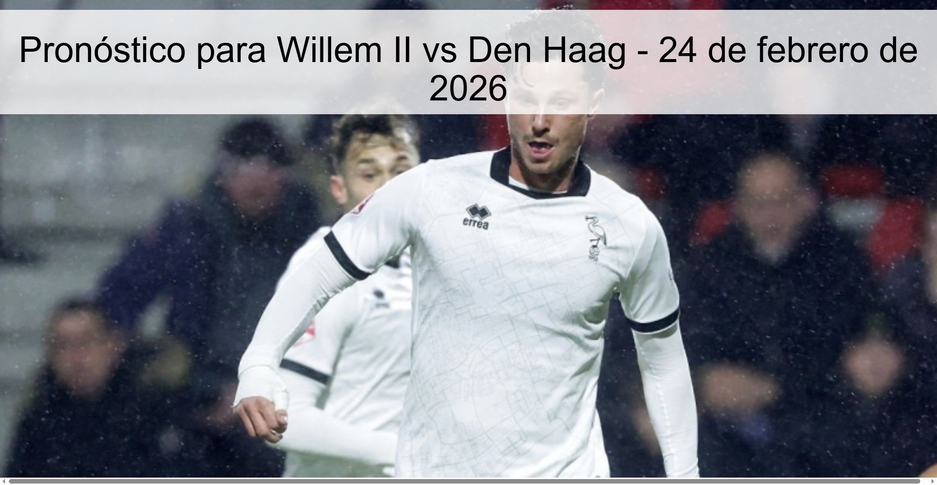Prediction for Willem II vs Den Haag – February 24, 2026