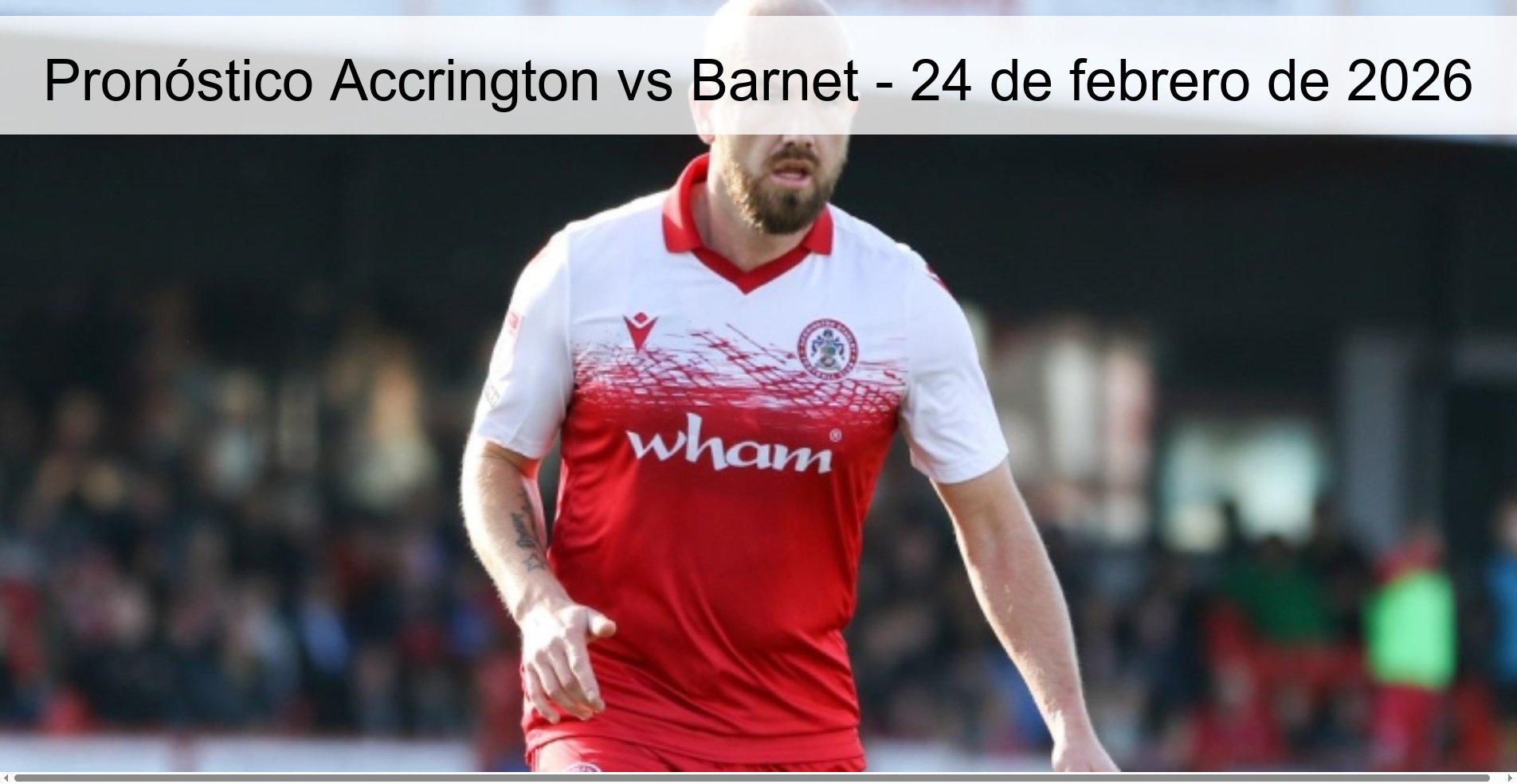 Pronóstico Accrington vs Barnet - 24 de febrero de 2026