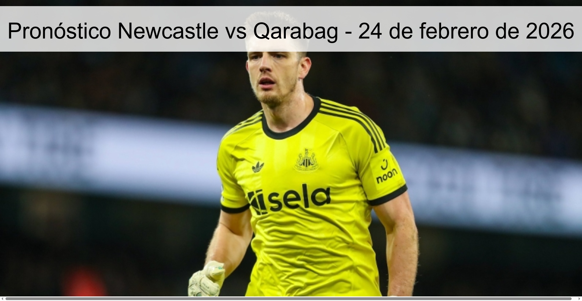 Newcastle vs Qarabag Prediction – February 24, 2026