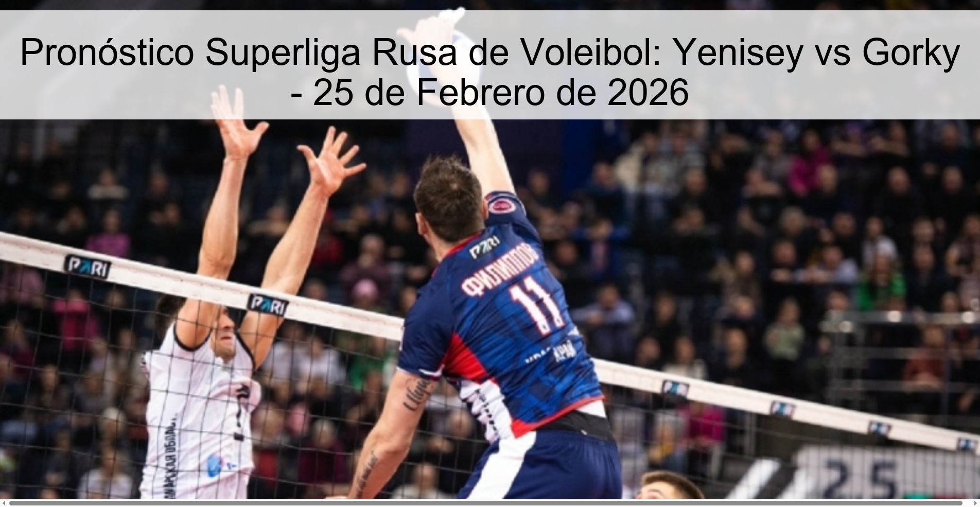 Pronóstico Superliga Rusa de Voleibol: Yenisey vs Gorky - 25 de Febrero de 2026