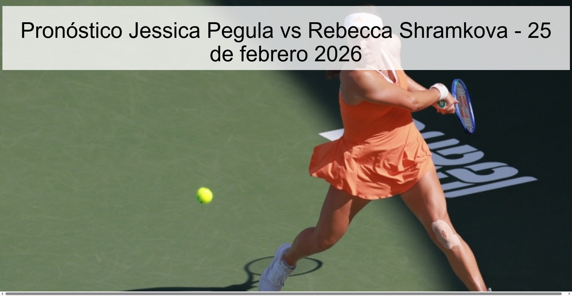 Pronóstico Jessica Pegula vs Rebecca Shramkova - 25 de febrero 2026
