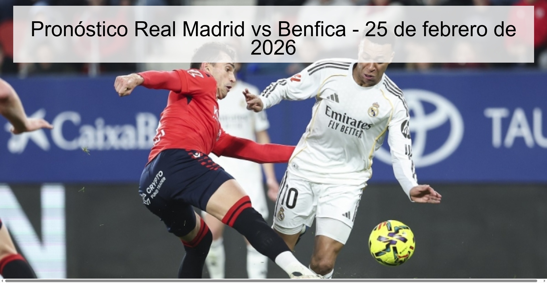 Real Madrid vs Benfica Prediction - February 25, 2026