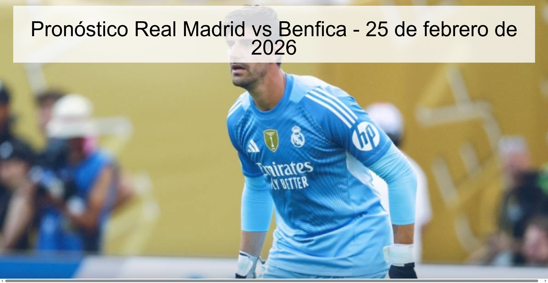 Real Madrid vs Benfica Prediction - February 25, 2026