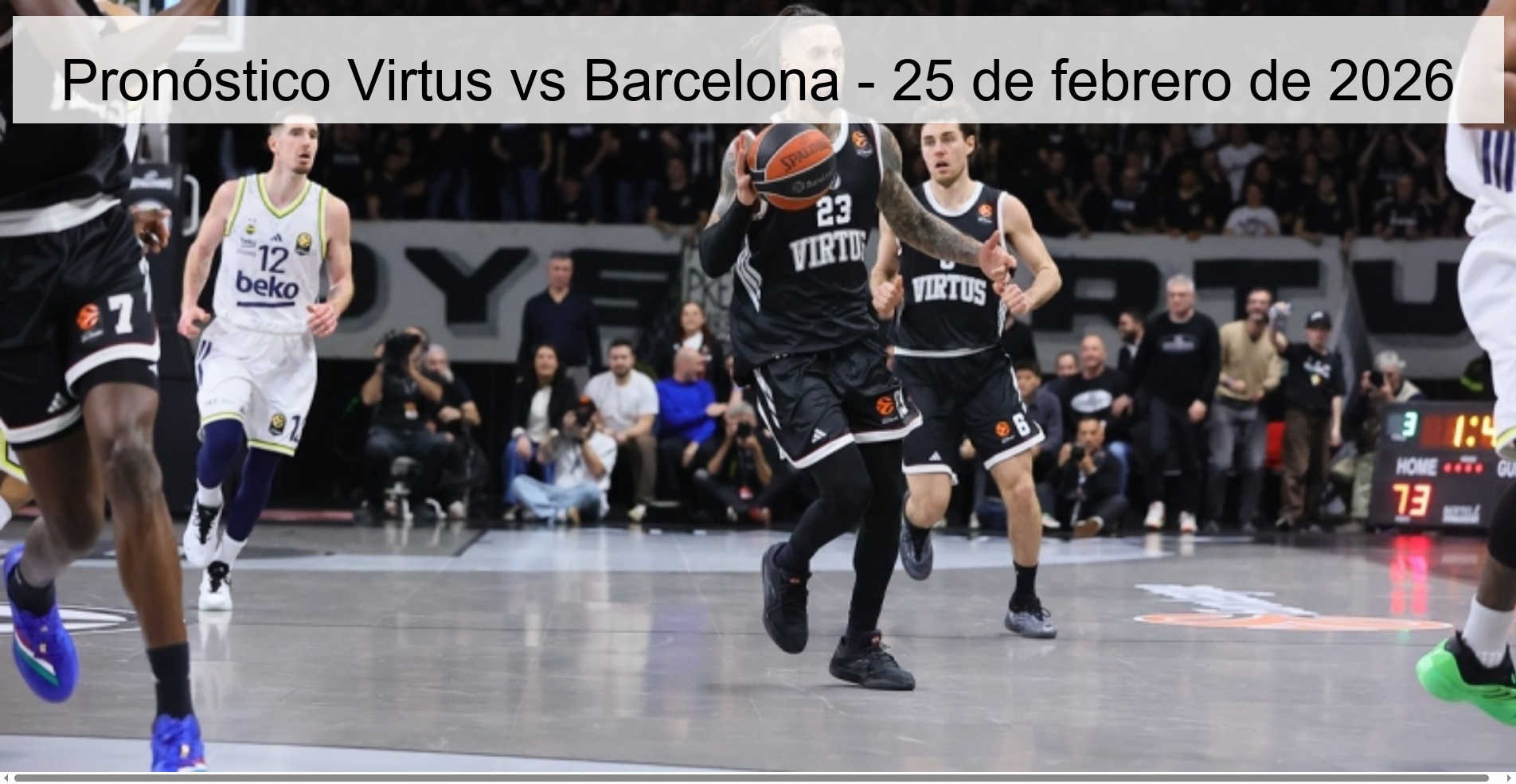 Pronóstico Virtus vs Barcelona - 25 de febrero de 2026