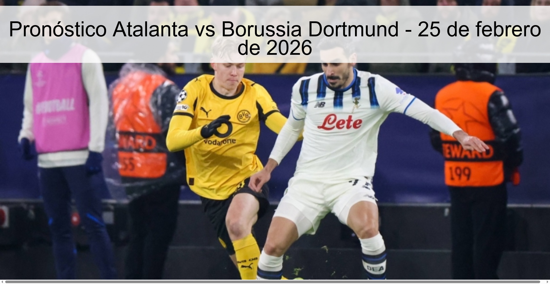 Atalanta vs Borussia Dortmund Prediction – February 25, 2026 Atalanta vs Borussia Dortmund Prediction – February 25, 2026