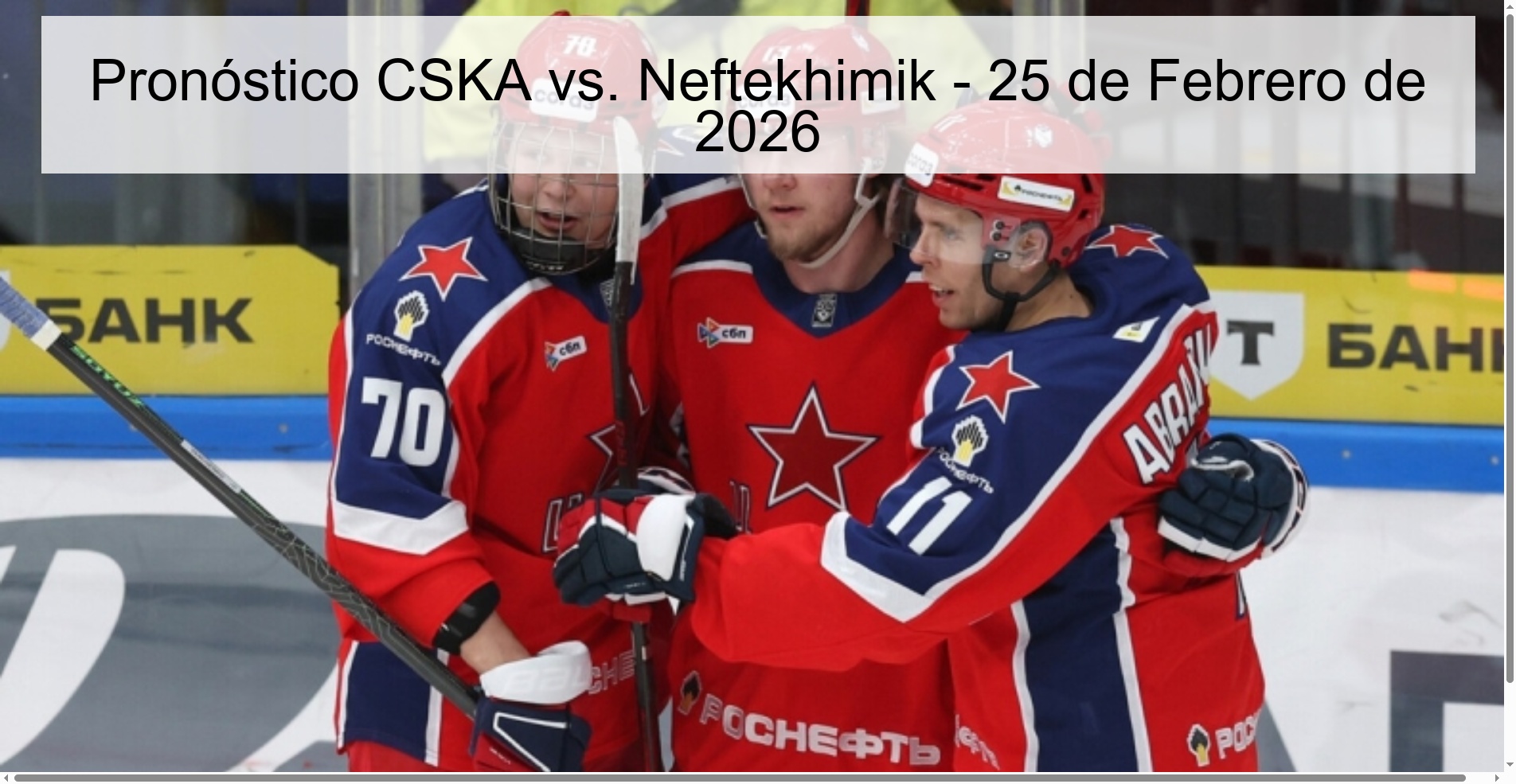 Pronóstico CSKA vs. Neftekhimik - 25 de Febrero de 2026