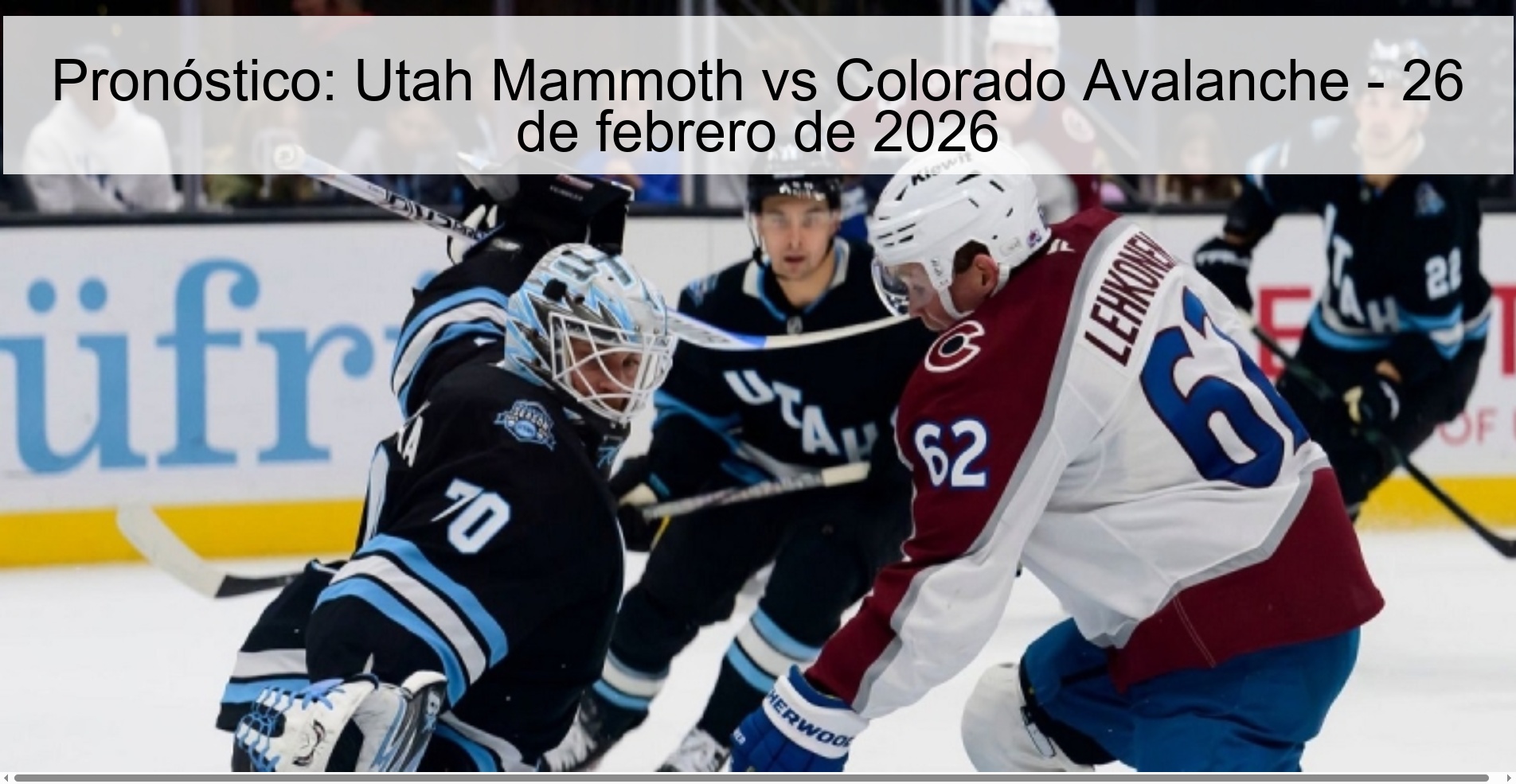 Pronóstico: Utah Mammoth vs Colorado Avalanche - 26 de febrero de 2026