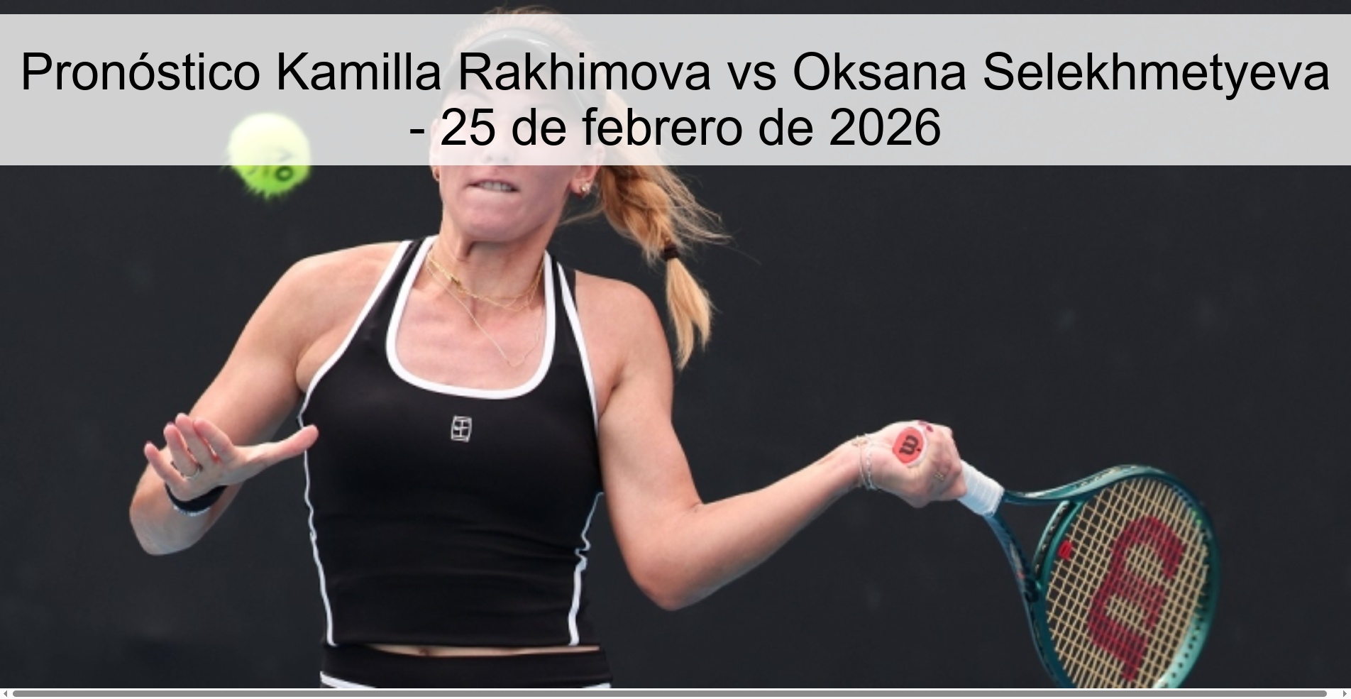 Kamilla Rakhimova vs Oksana Selekhmetyeva Prediction – February 25, 2026