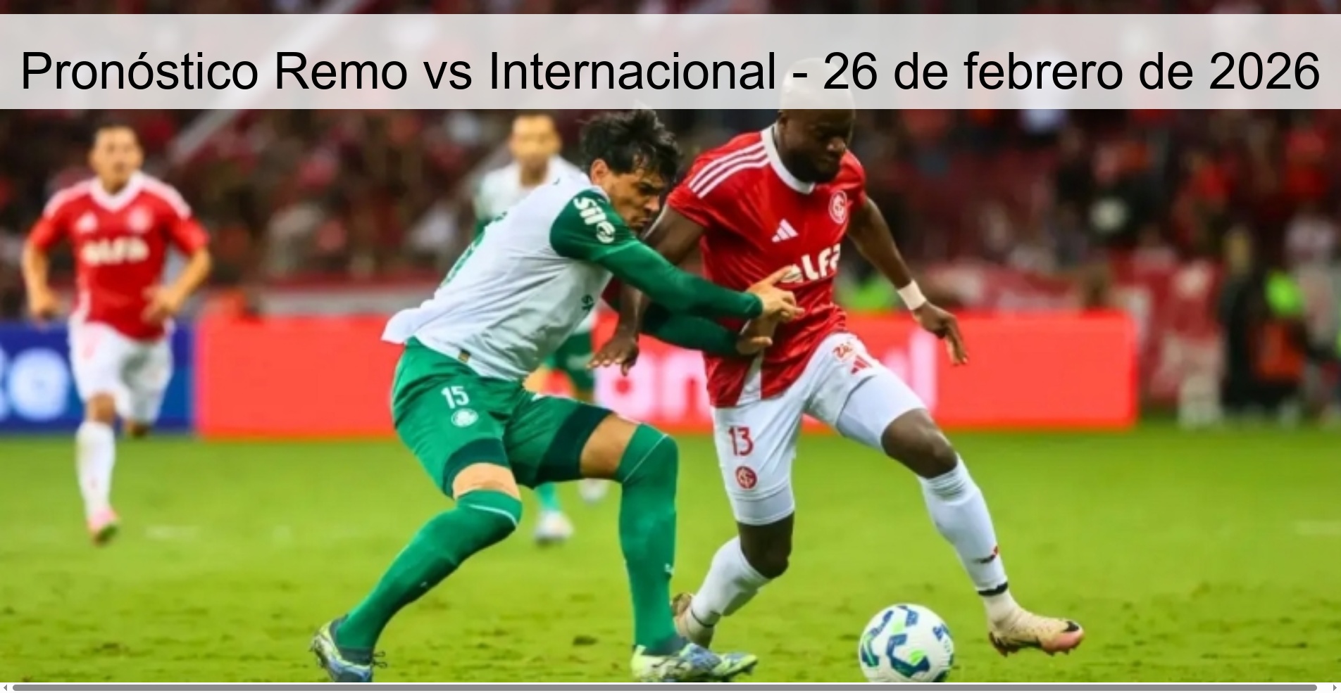 Pronóstico Remo vs Internacional - 26 de febrero de 2026
