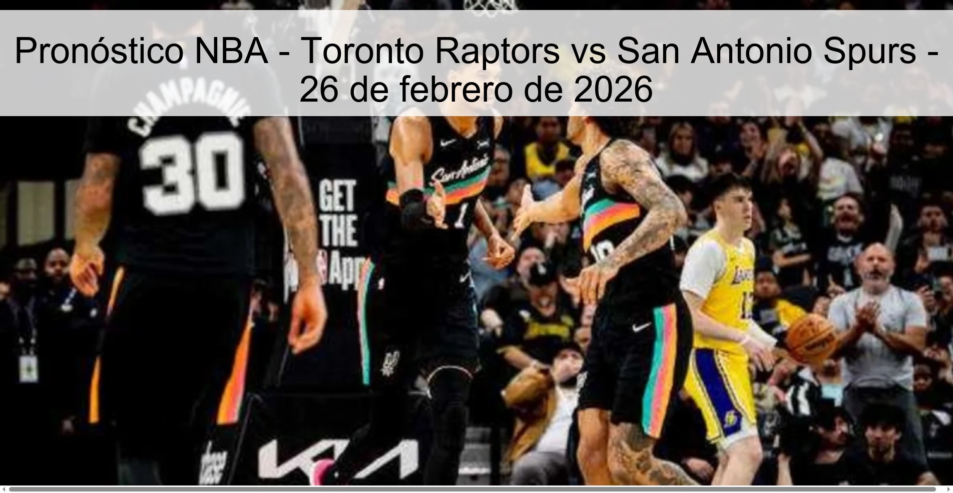 NBA Prediction - Toronto Raptors vs San Antonio Spurs - February 26, 2026 NBA Prediction - Toronto Raptors vs San Antonio Spurs - February 26, 2026