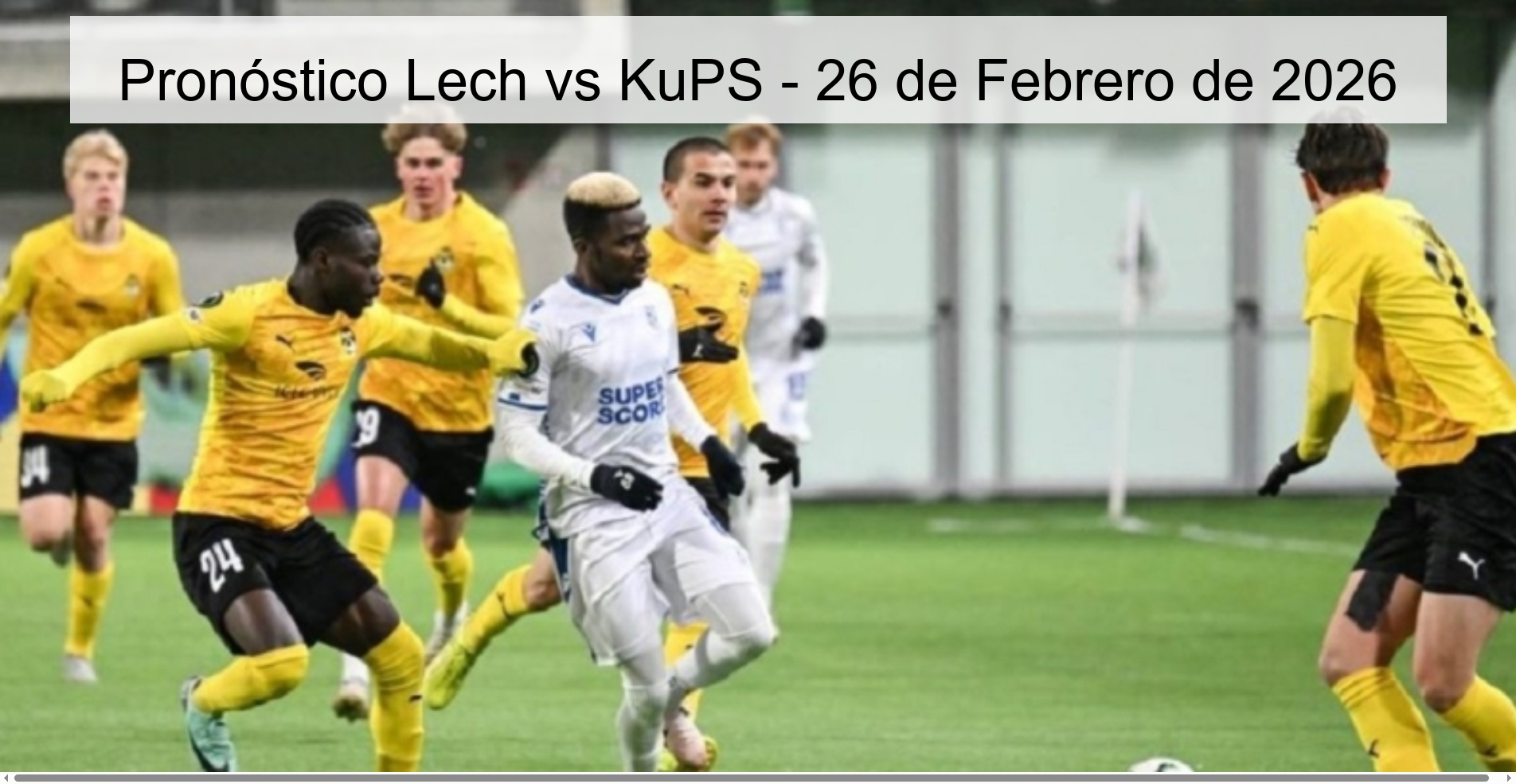 Lech vs KuPS Prediction - February 26, 2026