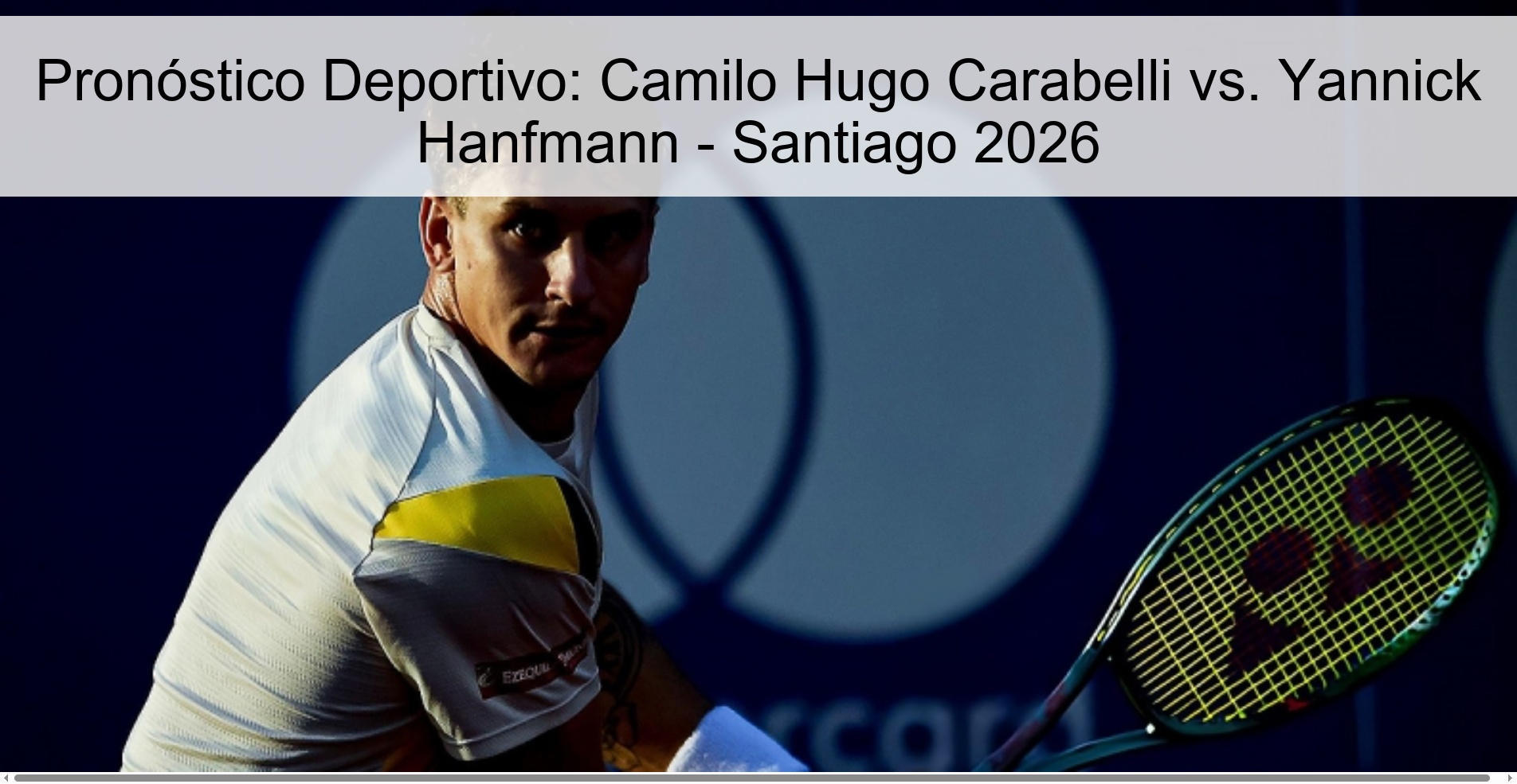 Pronóstico Deportivo: Camilo Hugo Carabelli vs. Yannick Hanfmann - Santiago 2026