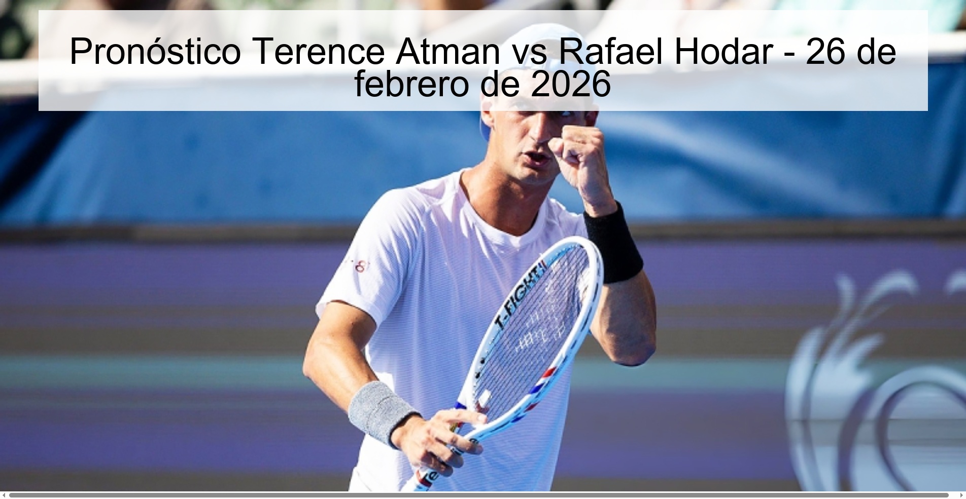 Terence Atman vs Rafael Hodar Prediction – February 26, 2026