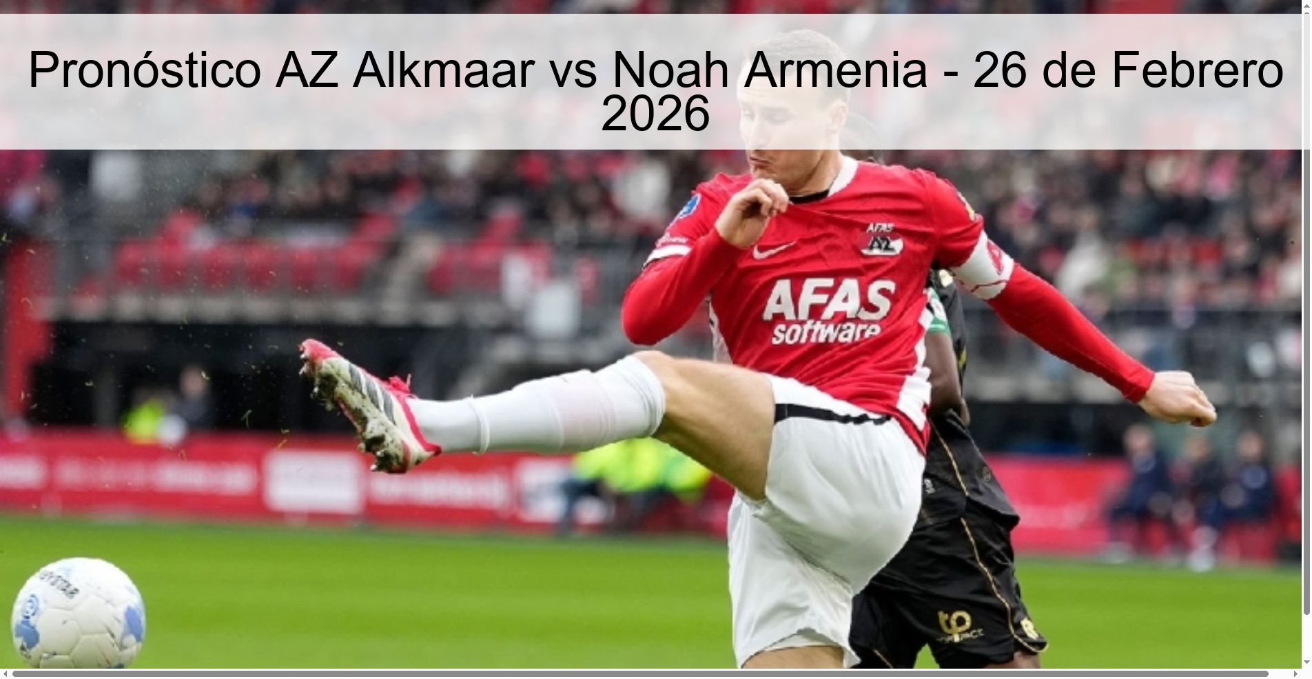 Pronóstico AZ Alkmaar vs Noah Armenia - 26 de Febrero 2026