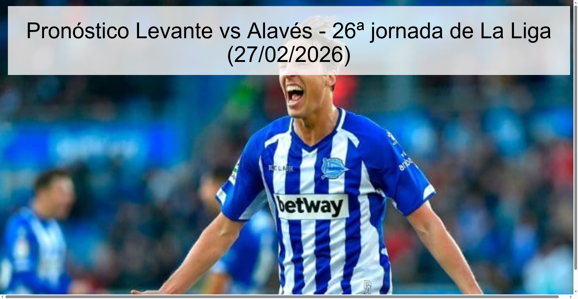 Levante vs Alavés Prediction - 26th matchday of La Liga (02/27/2026) Levante vs Alavés Prediction - 26th matchday of La Liga (02/27/2026)