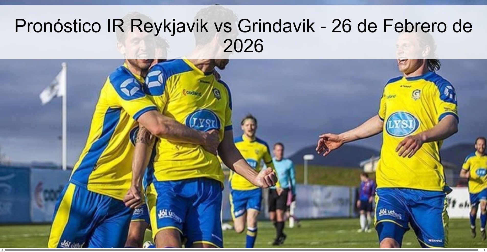 Pronóstico IR Reykjavik vs Grindavik - 26 de Febrero de 2026