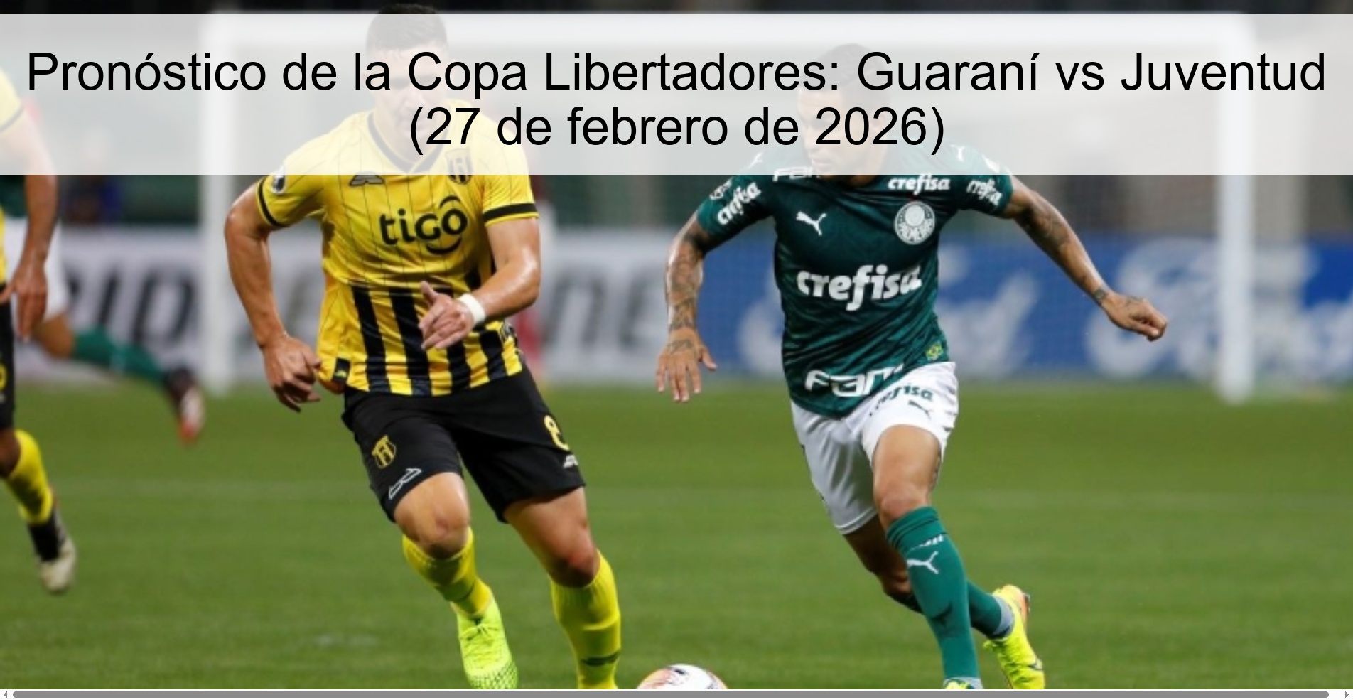 Copa Libertadores Prediction: Guaraní vs Juventud (February 27, 2026) Copa Libertadores Prediction: Guaraní vs Juventud (February 27, 2026)