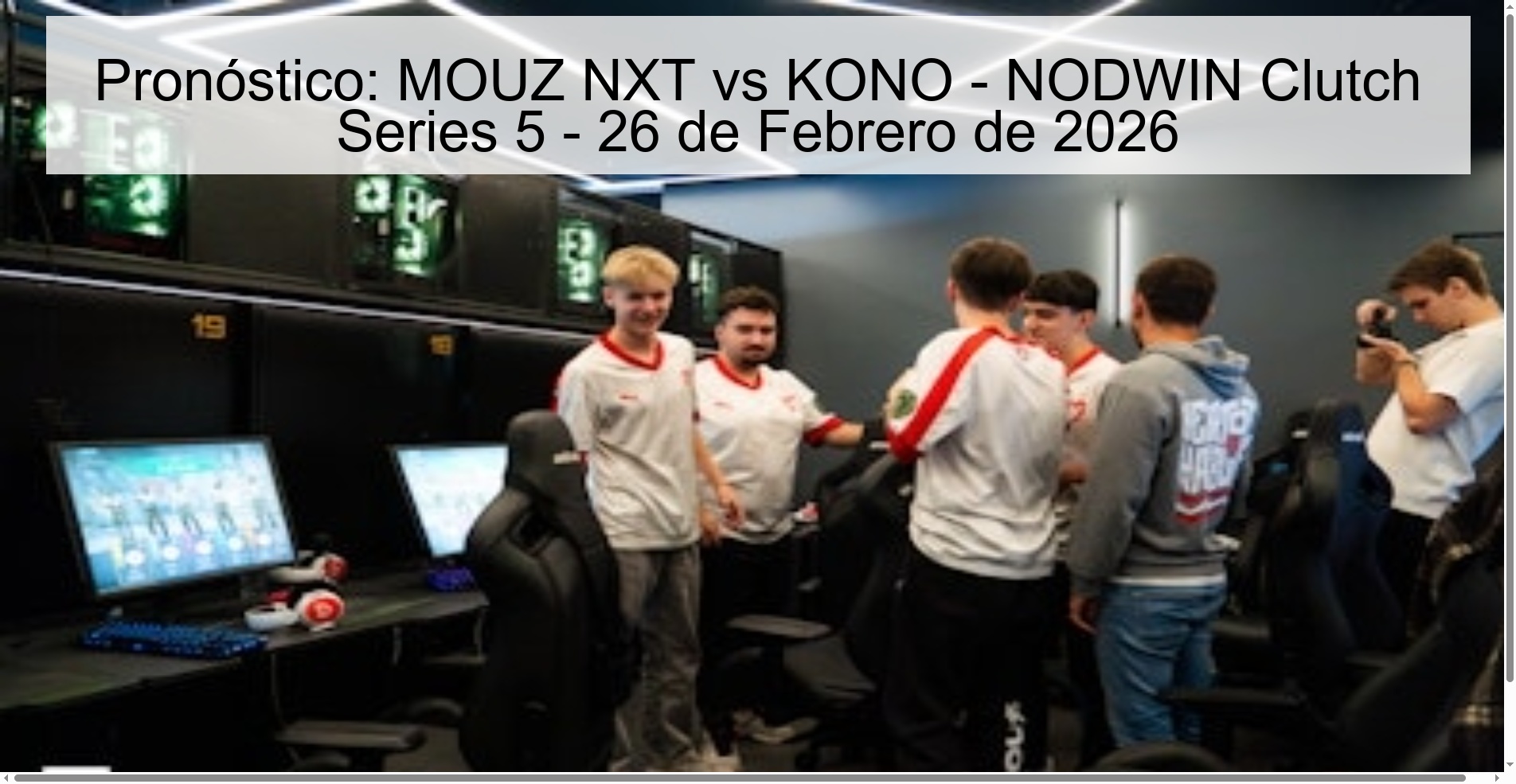 Prediction: MOUZ NXT vs KONO - NODWIN Clutch Series 5 - February 26, 2026
