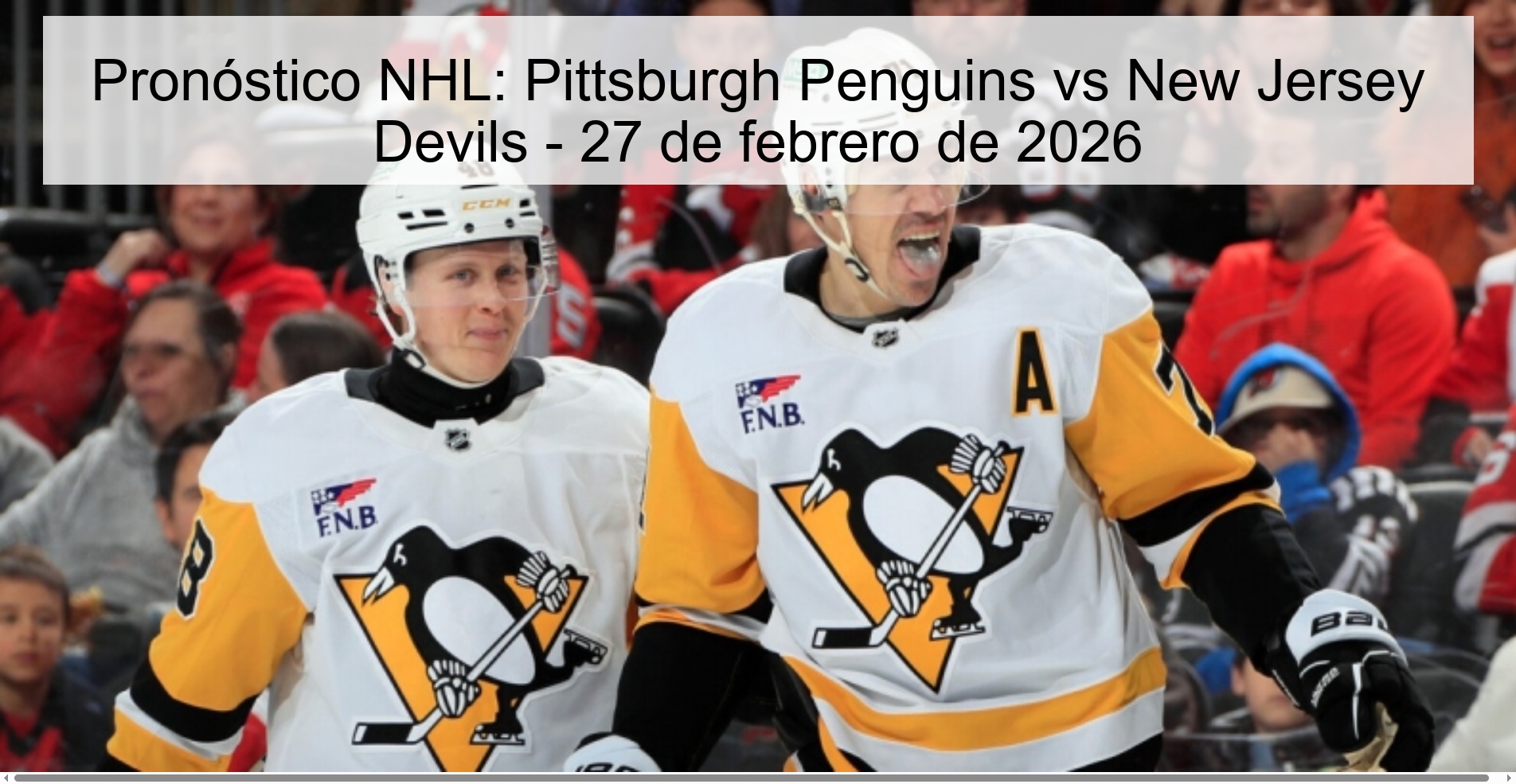 NHL Prediction: Pittsburgh Penguins vs New Jersey Devils – February 27, 2026