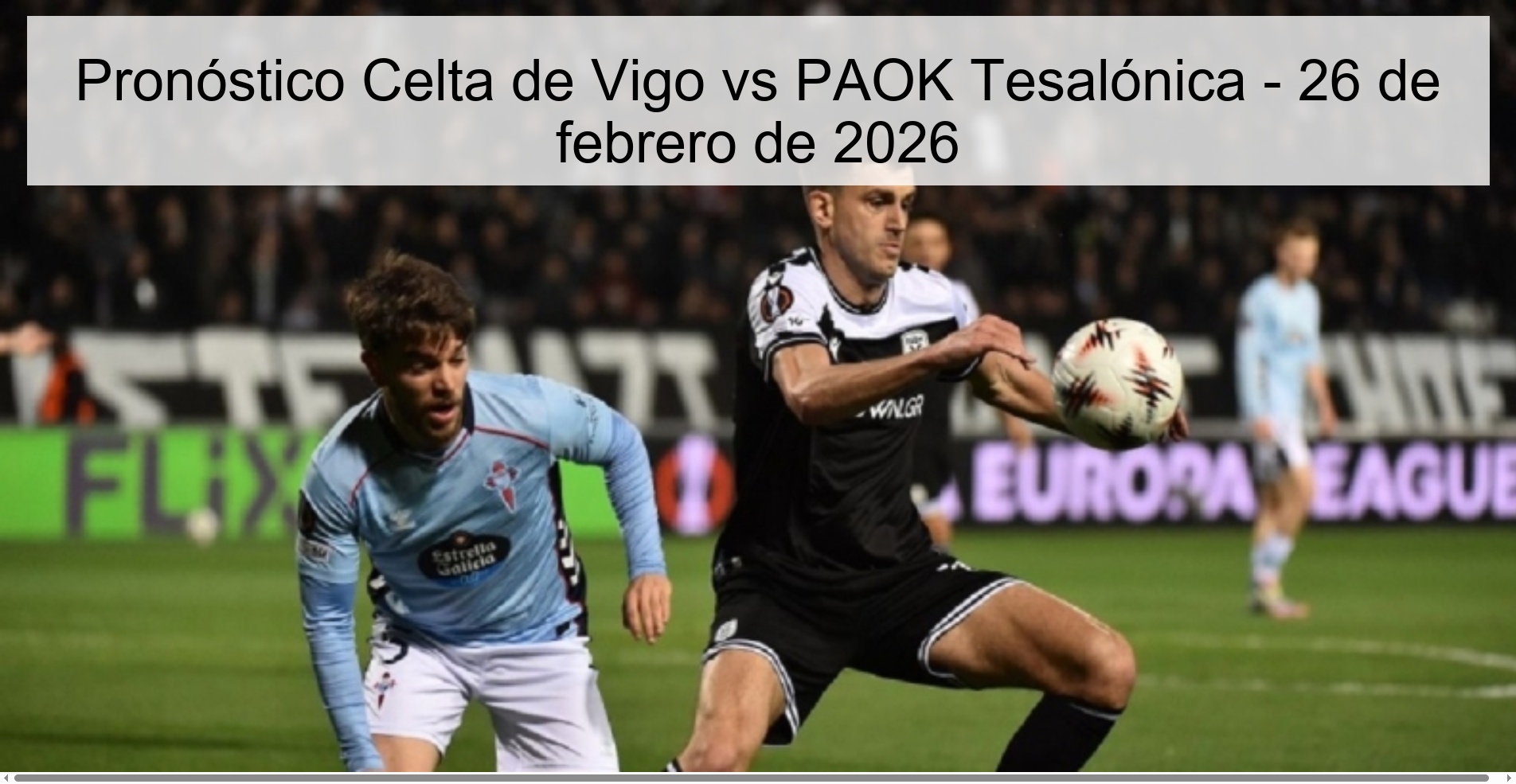 Pronóstico Celta de Vigo vs PAOK Tesalónica - 26 de febrero de 2026