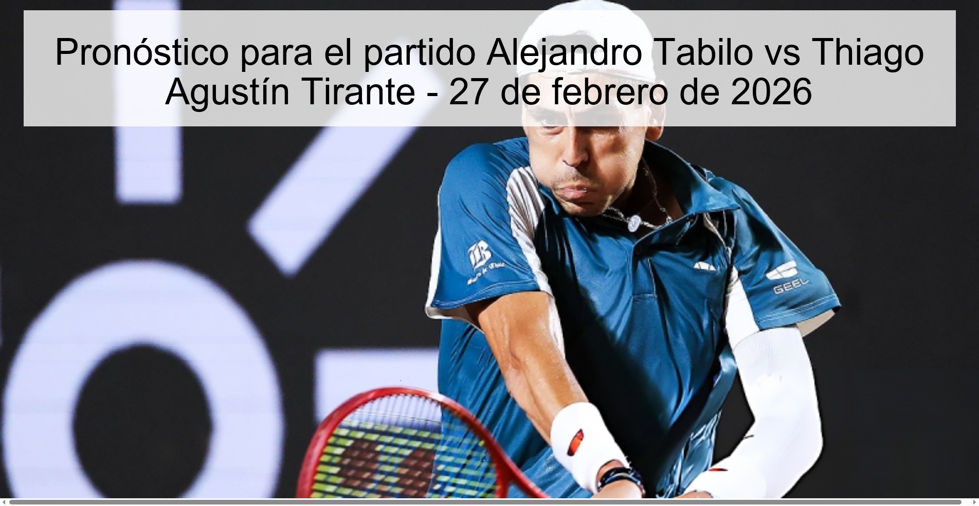 Prediction for the match Alejandro Tabilo vs Thiago Agustín Tirante - February 27, 2026