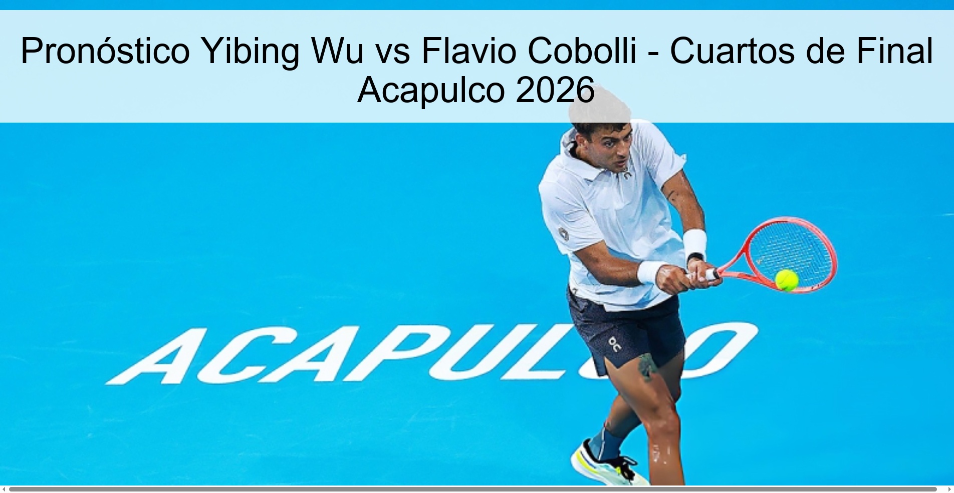 Pronóstico Yibing Wu vs Flavio Cobolli - Cuartos de Final Acapulco 2026