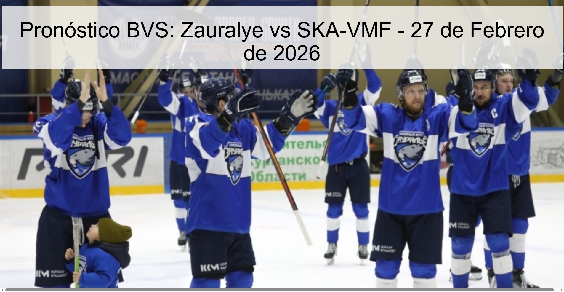 Pronóstico BVS: Zauralye vs SKA-VMF - 27 de Febrero de 2026