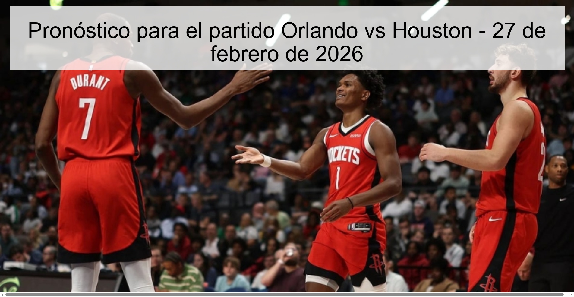 Prediction for the match Orlando vs Houston - February 27, 2026