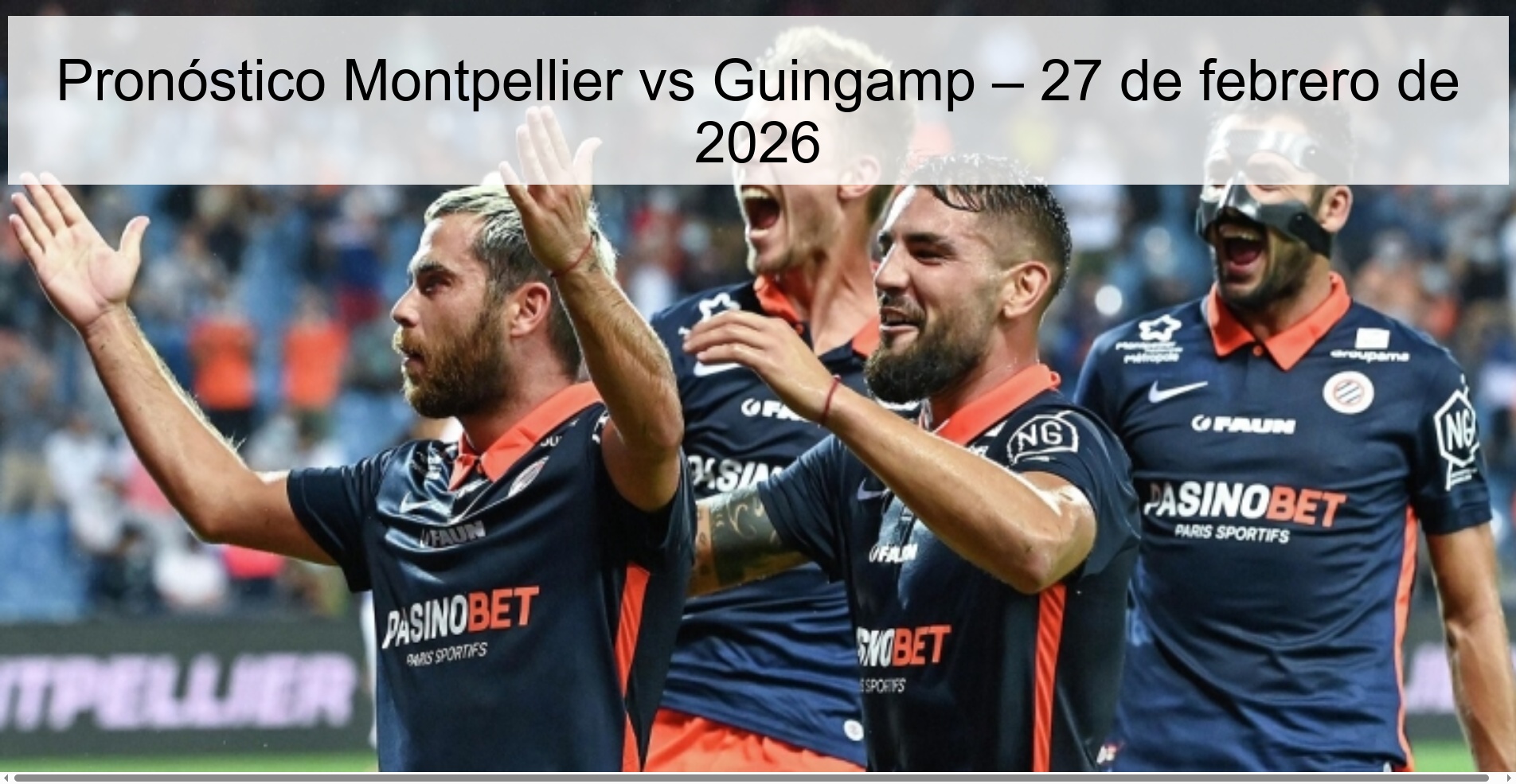 Montpellier vs Guingamp Prediction – February 27, 2026