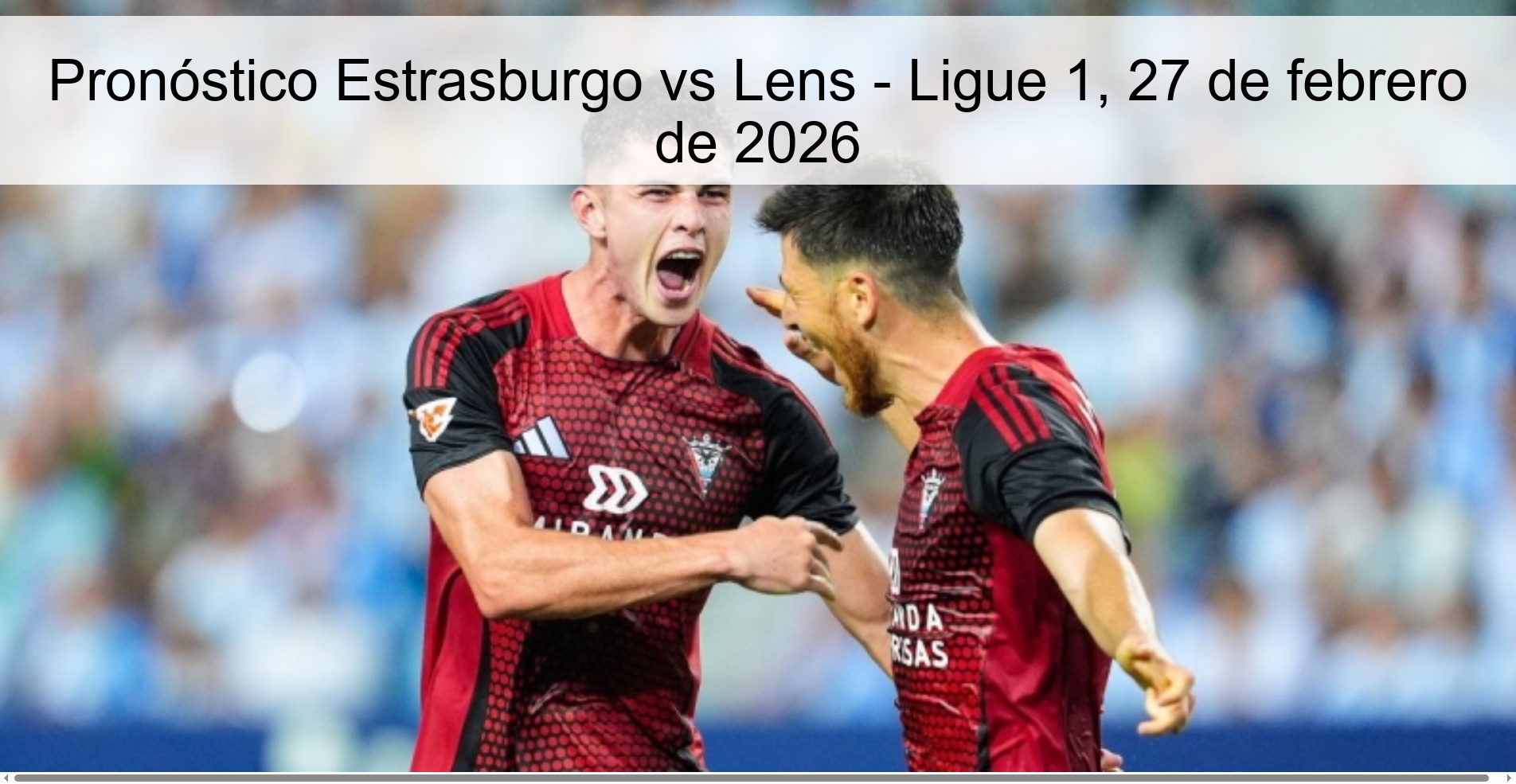 Pronóstico Estrasburgo vs Lens - Ligue 1, 27 de febrero de 2026