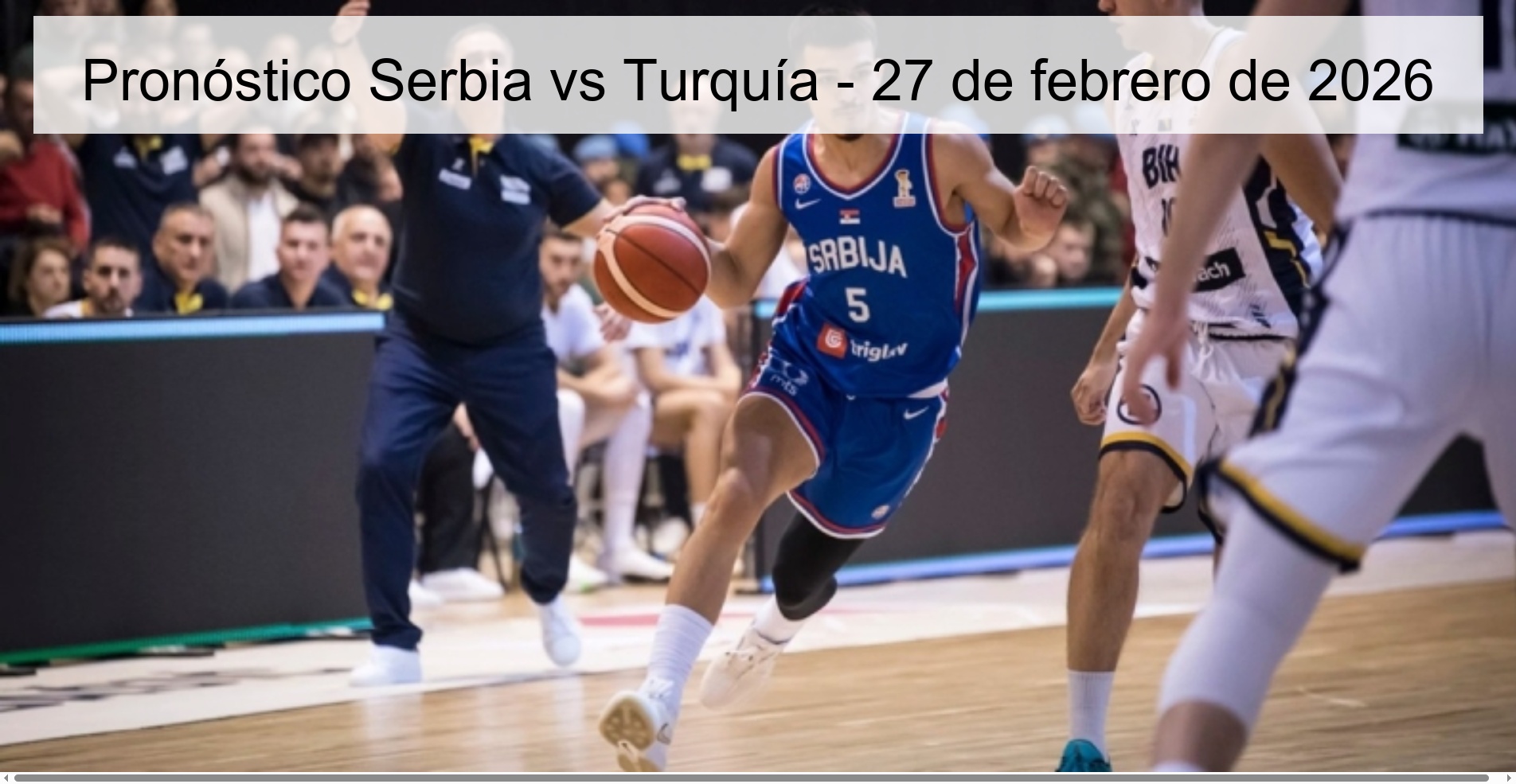 Serbia vs Türkiye Prediction – February 27, 2026