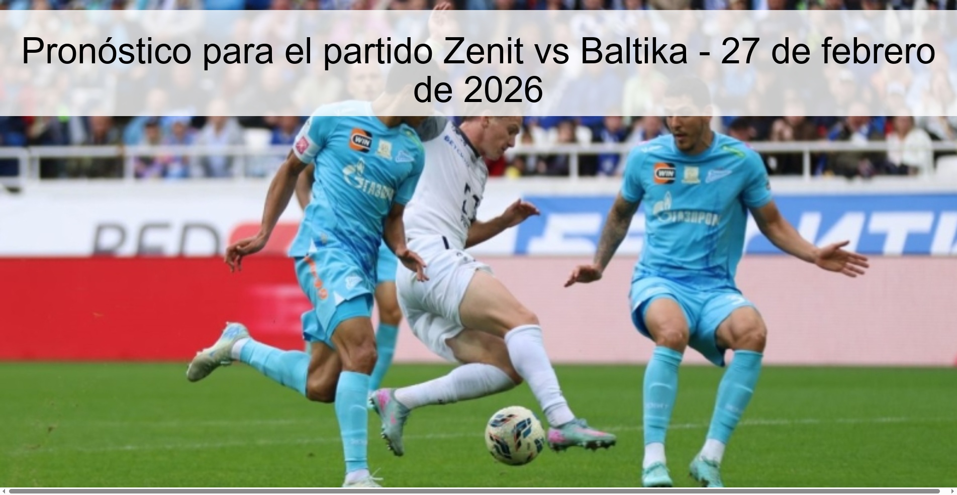 Pronóstico para el partido Zenit vs Baltika - 27 de febrero de 2026