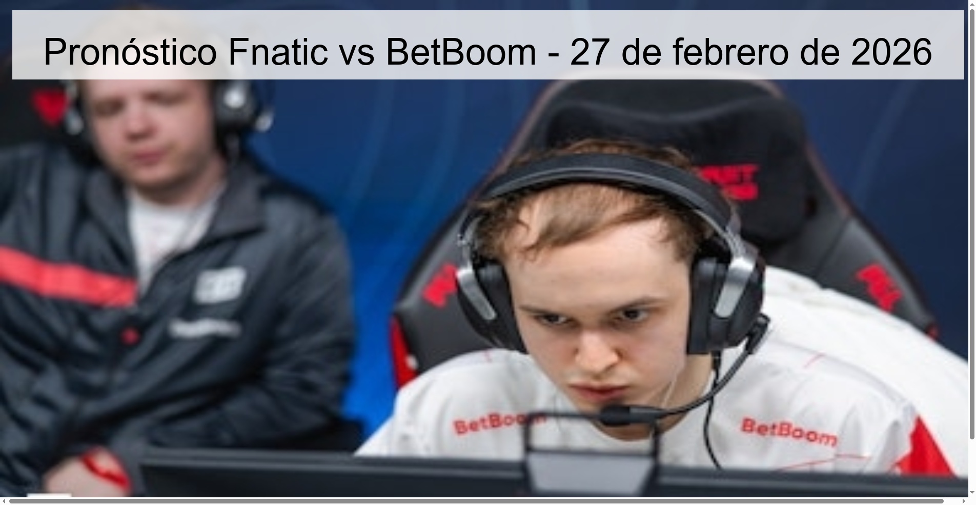 Fnatic vs BetBoom Prediction – February 27, 2026