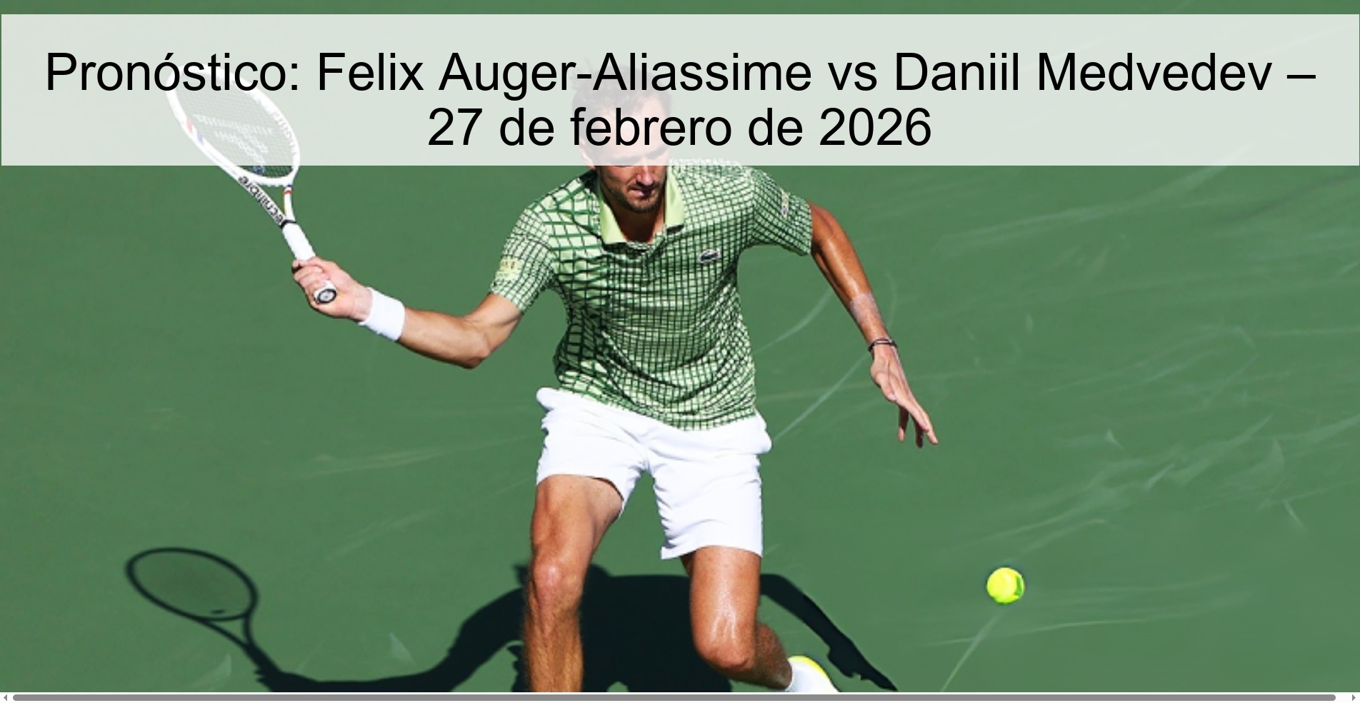 Prediction: Felix Auger-Aliassime vs Daniil Medvedev – February 27, 2026