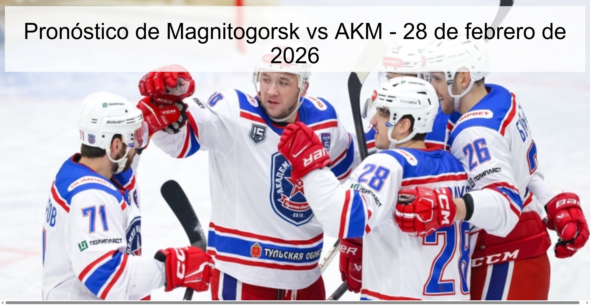 Pronóstico de Magnitogorsk vs AKM - 28 de febrero de 2026